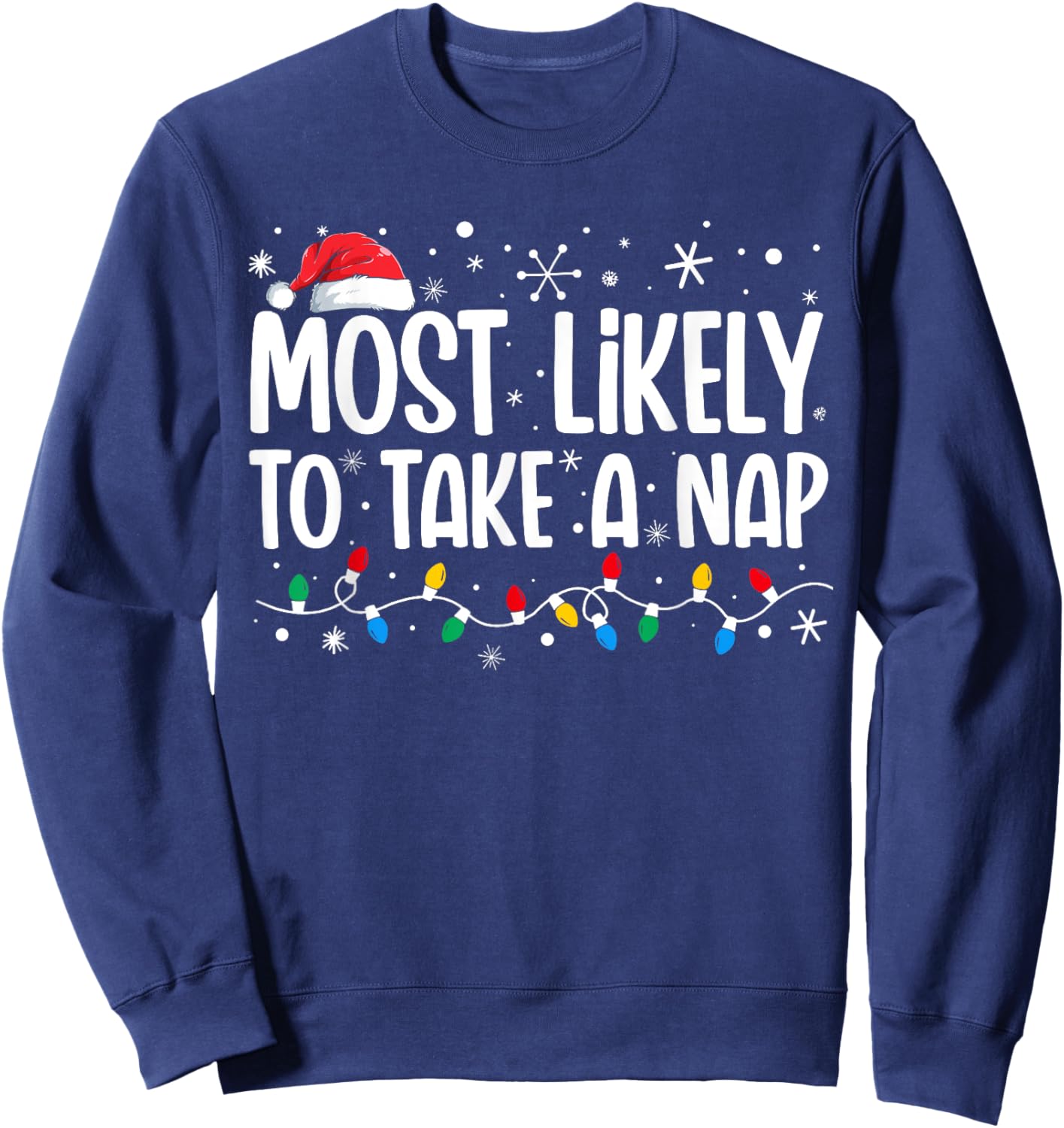 Most Likely To Take A Nap Funny Family Christmas Sweatshirt - Sweatshirt | Navy