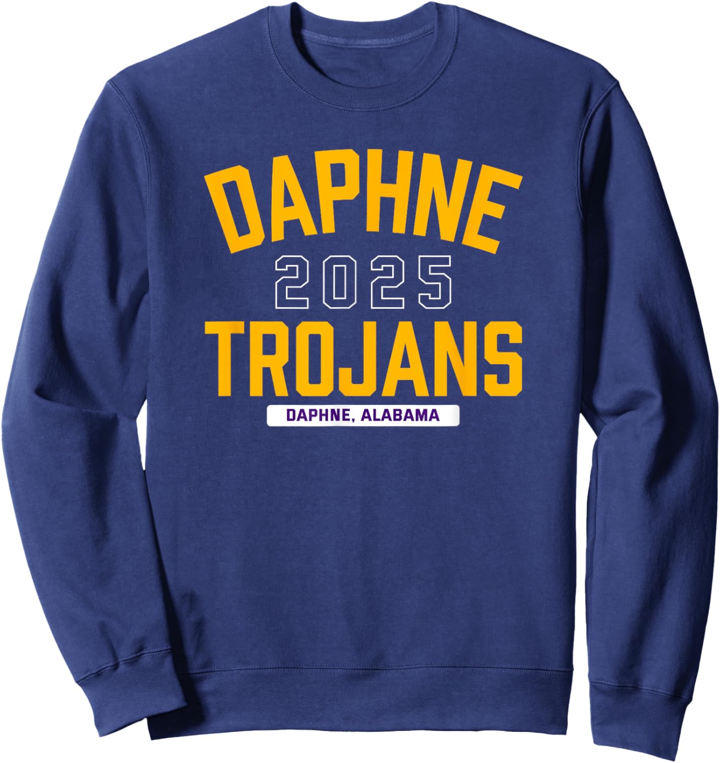 Daphne Trojans Daphne, Alabama 2025 Sweatshirt - Sweatshirt | Navy
