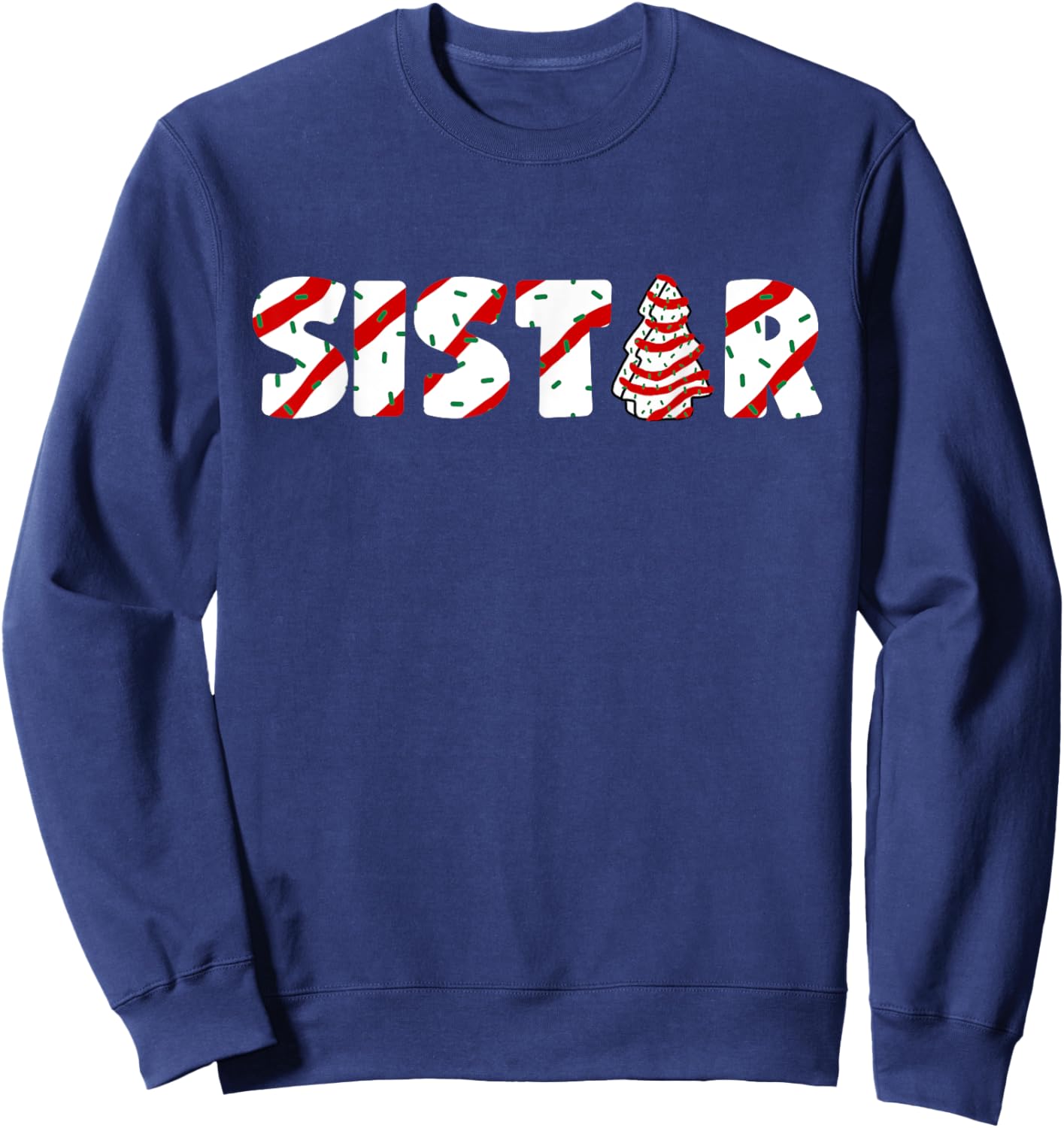 Christmas Tree Cake Matching Family Party Pajama Sister Sweatshirt - Sweatshirt | Navy