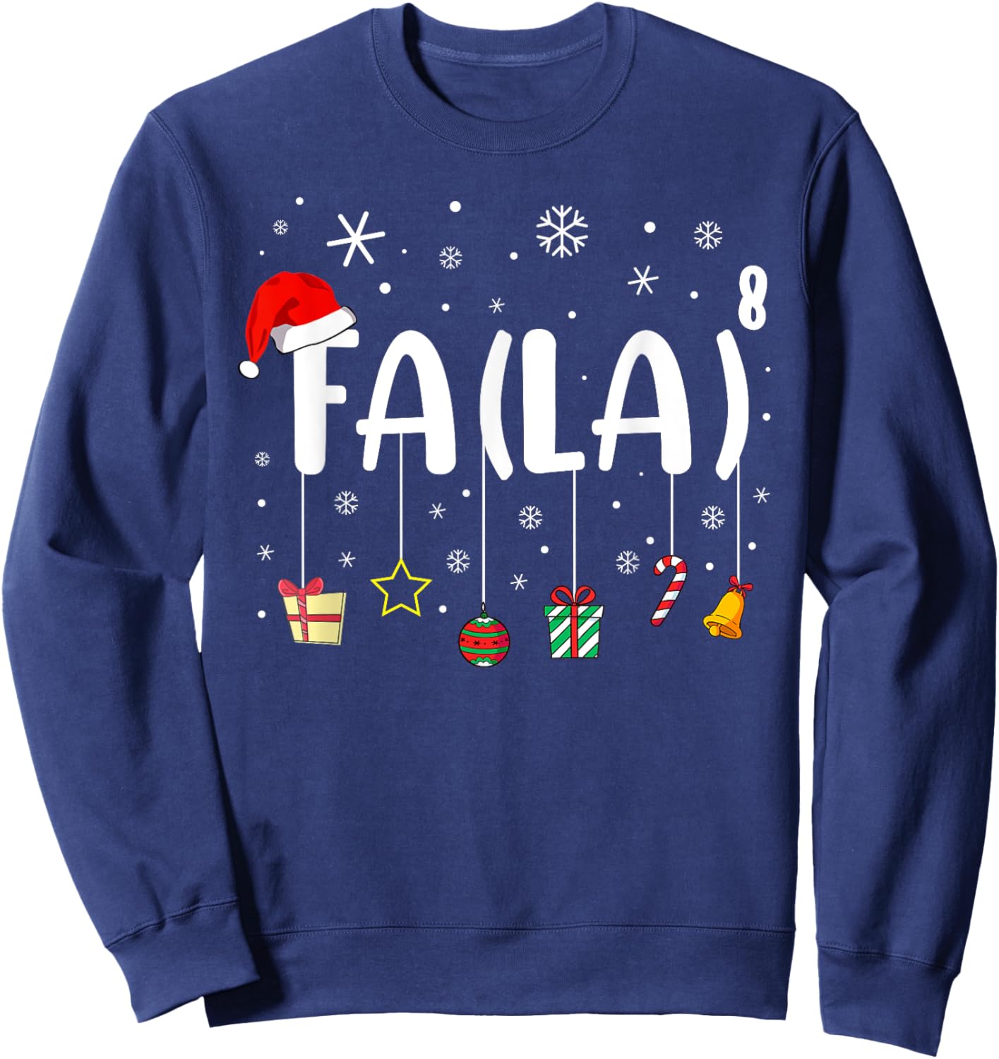 FA (LA)8 Christmas Santa Fa La Math Teacher Xmas Holiday Sweatshirt - Sweatshirt | Navy