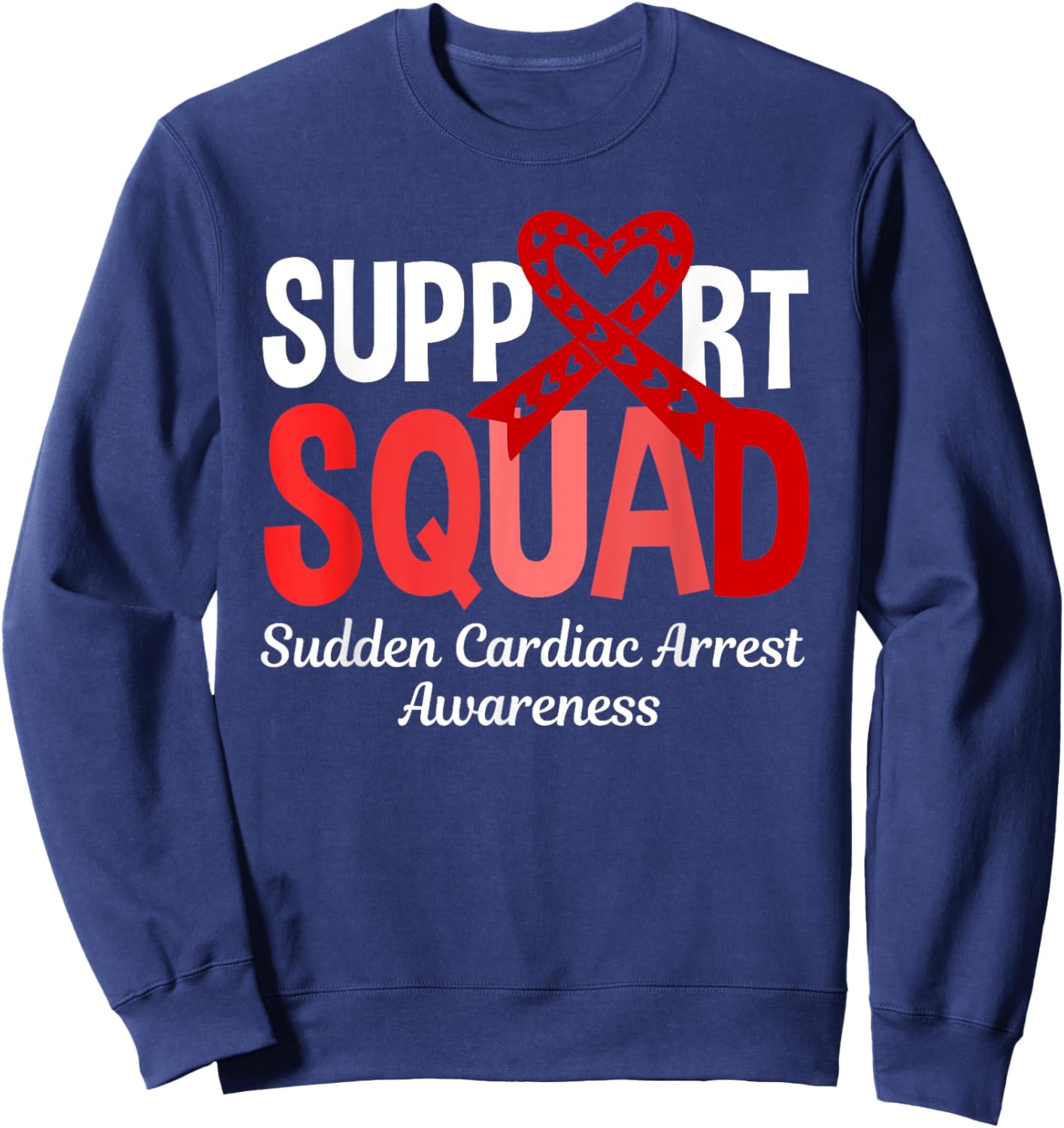 Support Squad Sudden Cardiac Arrest Awareness Red Ribbon Sweatshirt - Sweatshirt | Navy