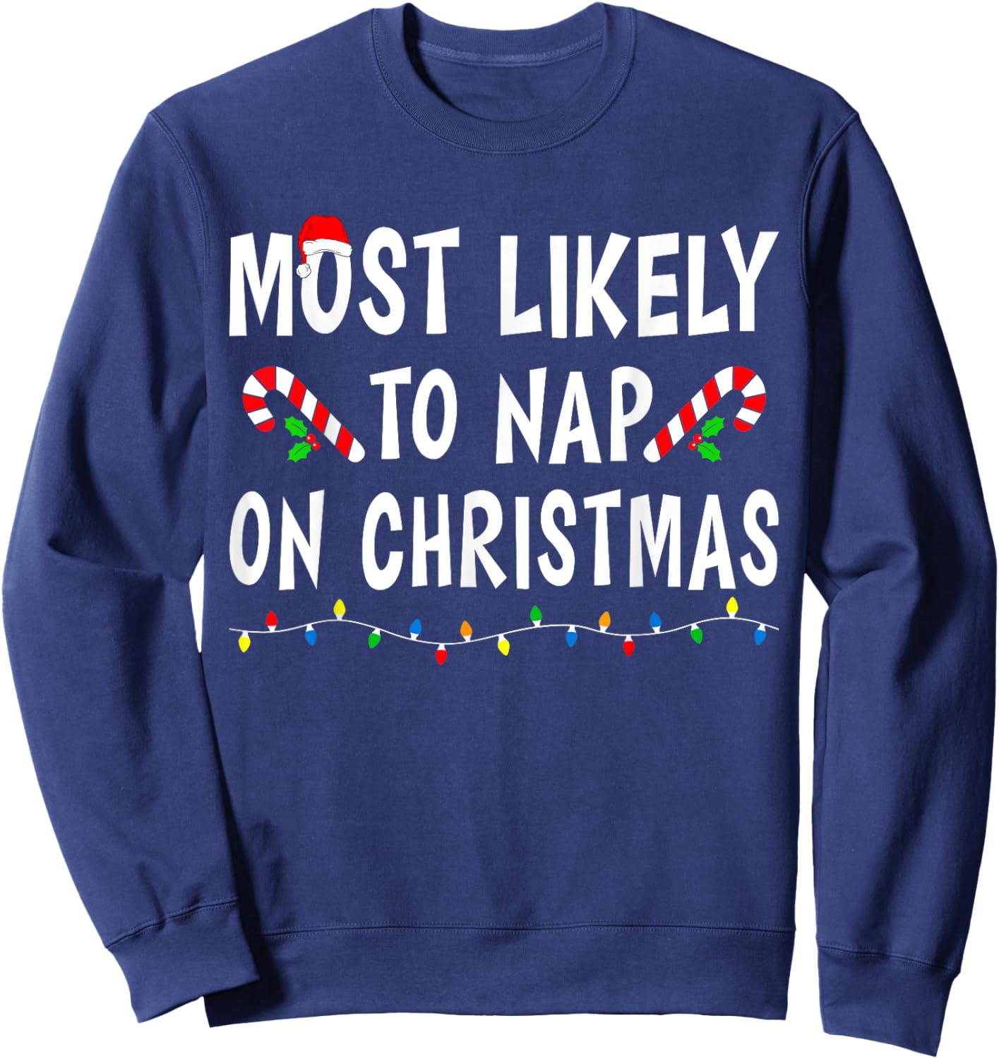 Most Likely To Nap On Christmas Family Matching Funny Sleep Sweatshirt - Sweatshirt | Navy