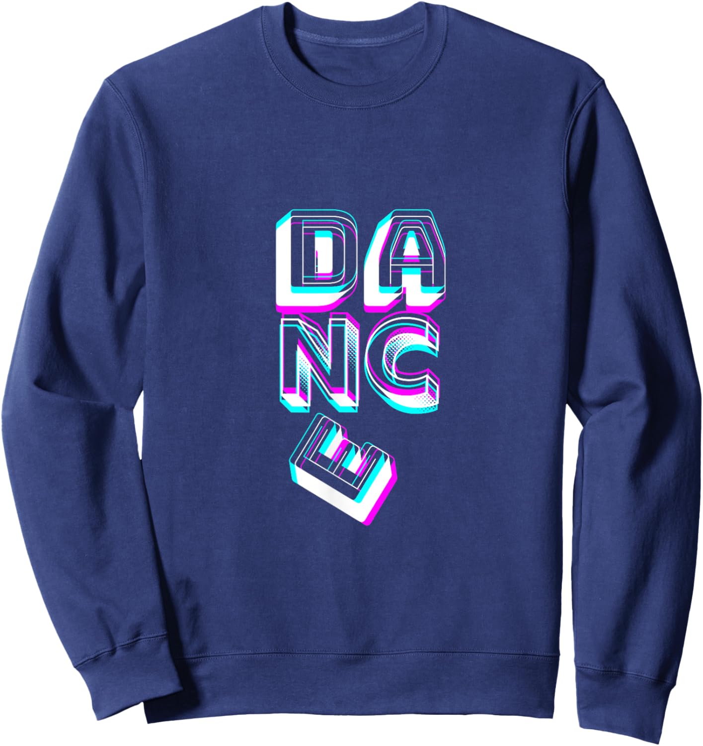 Dance Lettering! Saying for Dancer Dancer Disco Decoration Sweatshirt - Sweatshirt | Navy