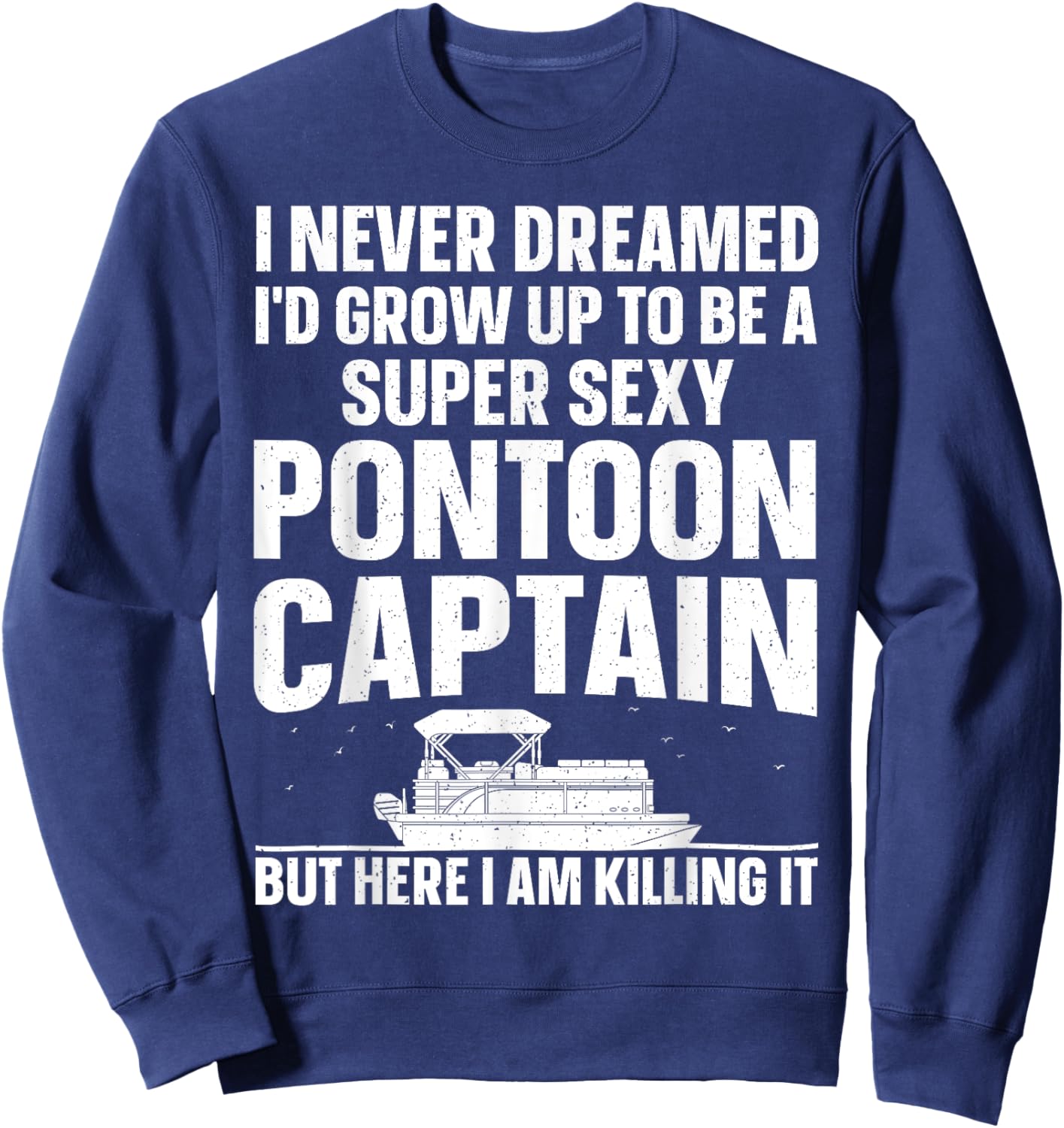 Cool Pontoon Captain Art Women Pontoon Boat Owners Sweatshirt - Sweatshirt | Navy