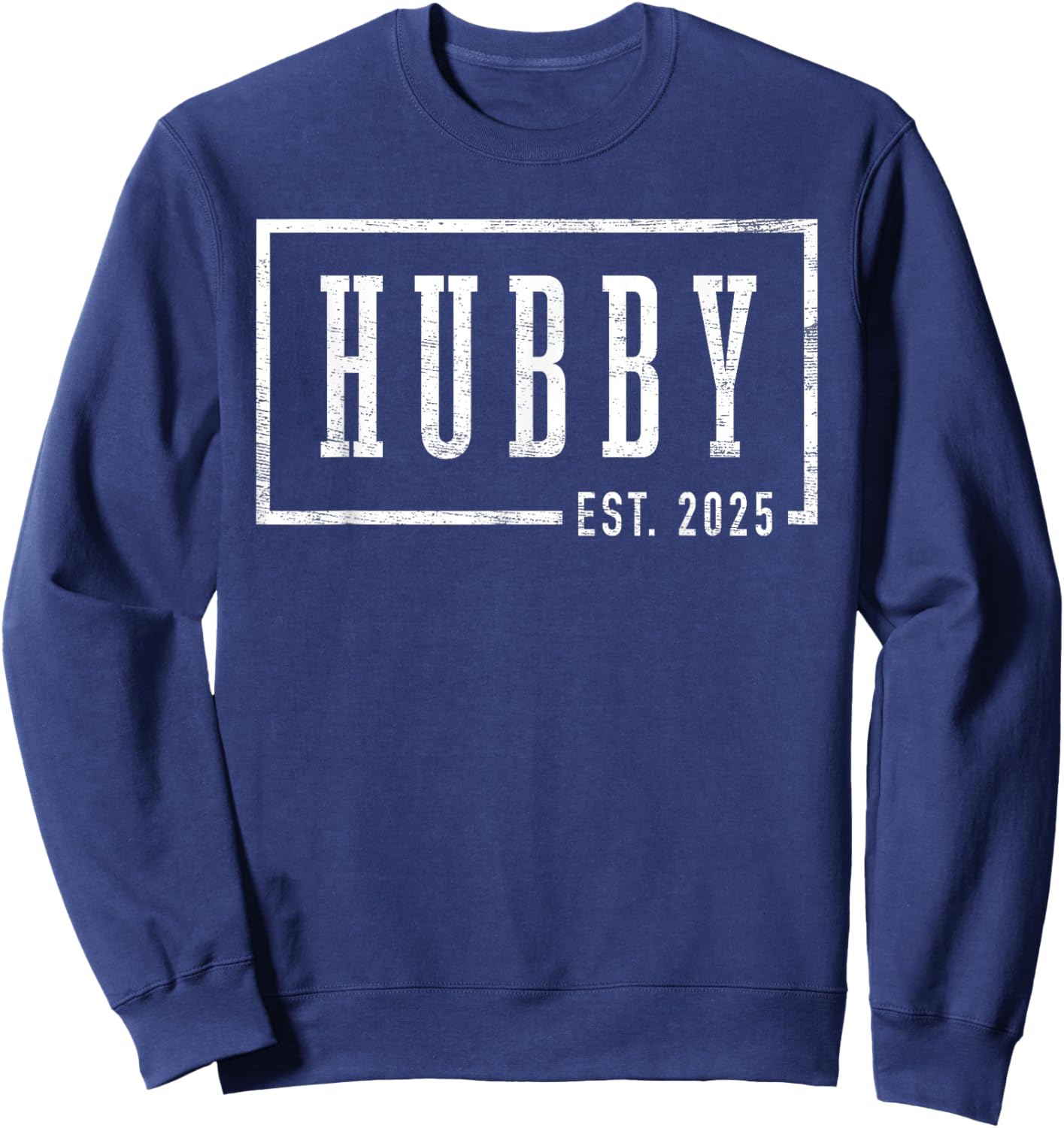 Hubby Est 2025 Just Married Honeymoon Sleek Framed Design Sweatshirt - Sweatshirt | Navy