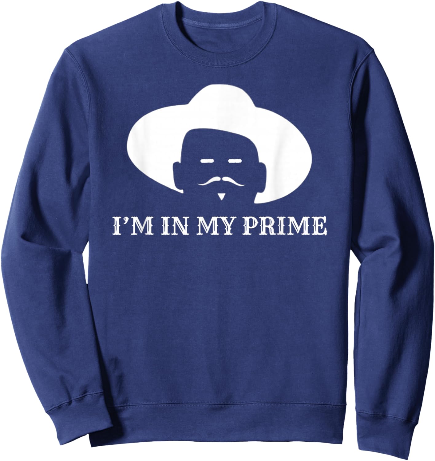 I'm in My Prime - Western Doc Holliday Cowboy Outlaw Sweatshirt - Sweatshirt | Navy