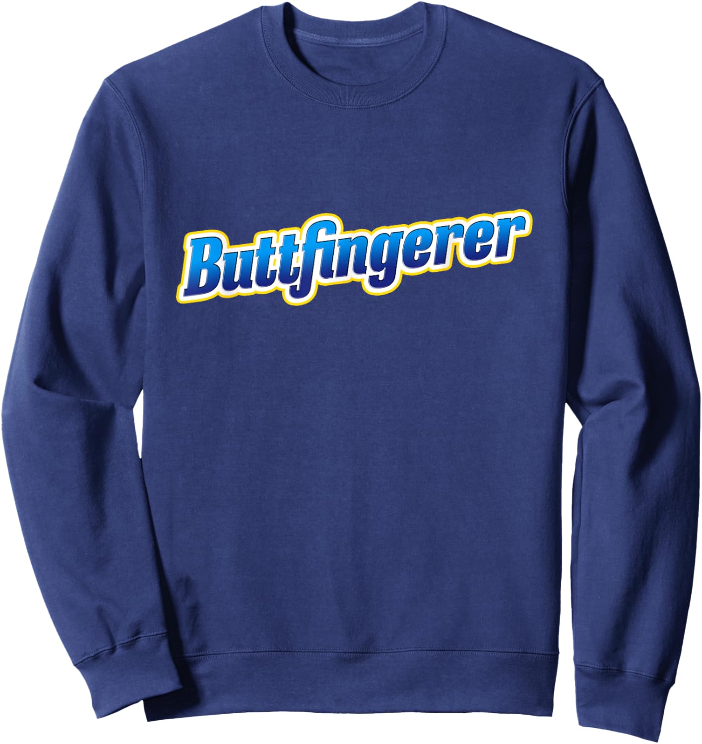 Buttfingerer Meme Funny Hilarious Buttfingerer Nuts Bar Sweatshirt - Sweatshirt | Navy