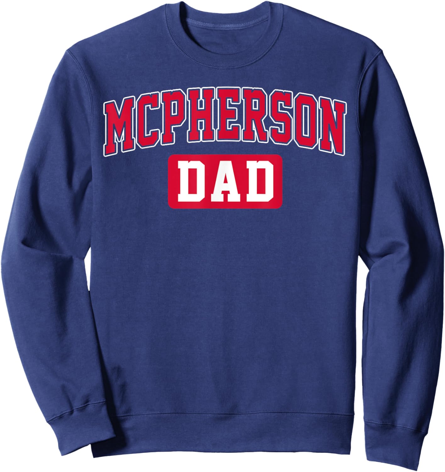 McPherson College Dad Arch Vintage Design Father Men Family Sweatshirt - Sweatshirt | Navy