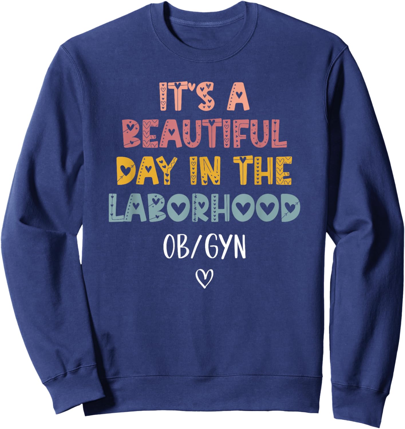 Cute Labor and Delivery OB/GYN Team -Adults Black Boho Modern , Small, Short Sleeve, Pull On, 1 Count, Boho Design, Lightweight Sweatshirt - Sweatshirt | Navy