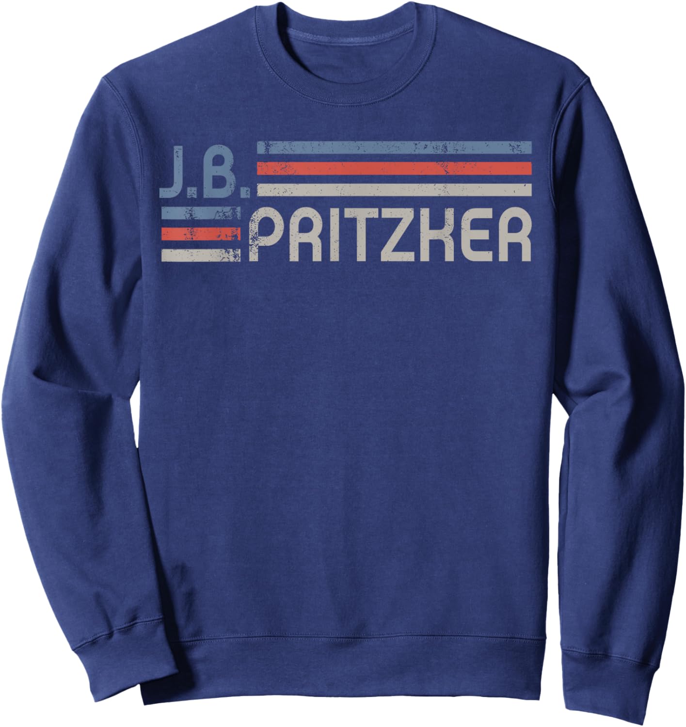 Vintage J.B.Pritzker 2028, J.B Pritzker For President 2028 Sweatshirt - Sweatshirt | Navy