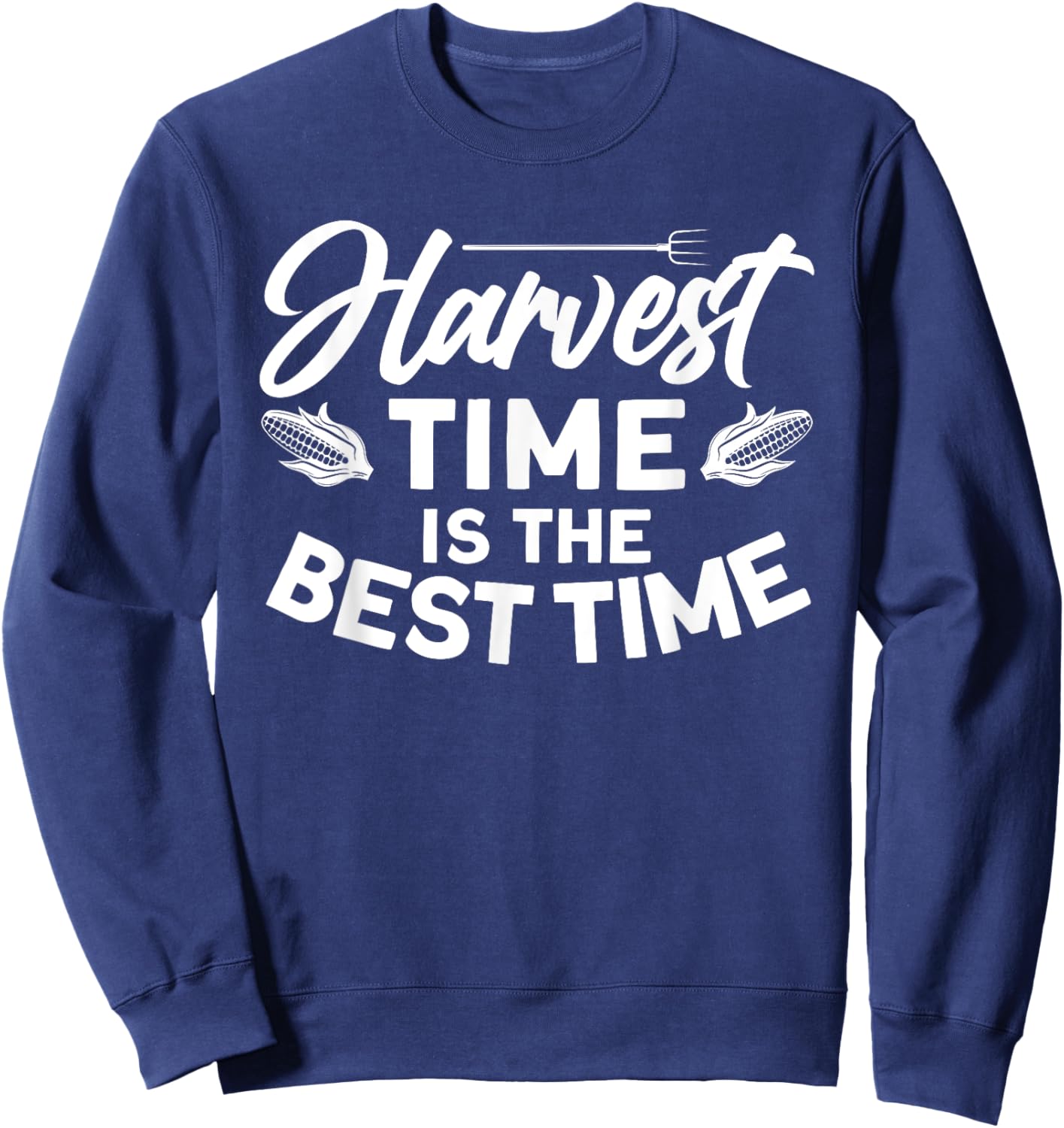 Harvest Time Is The Best Time Sweatshirt - Sweatshirt | Navy