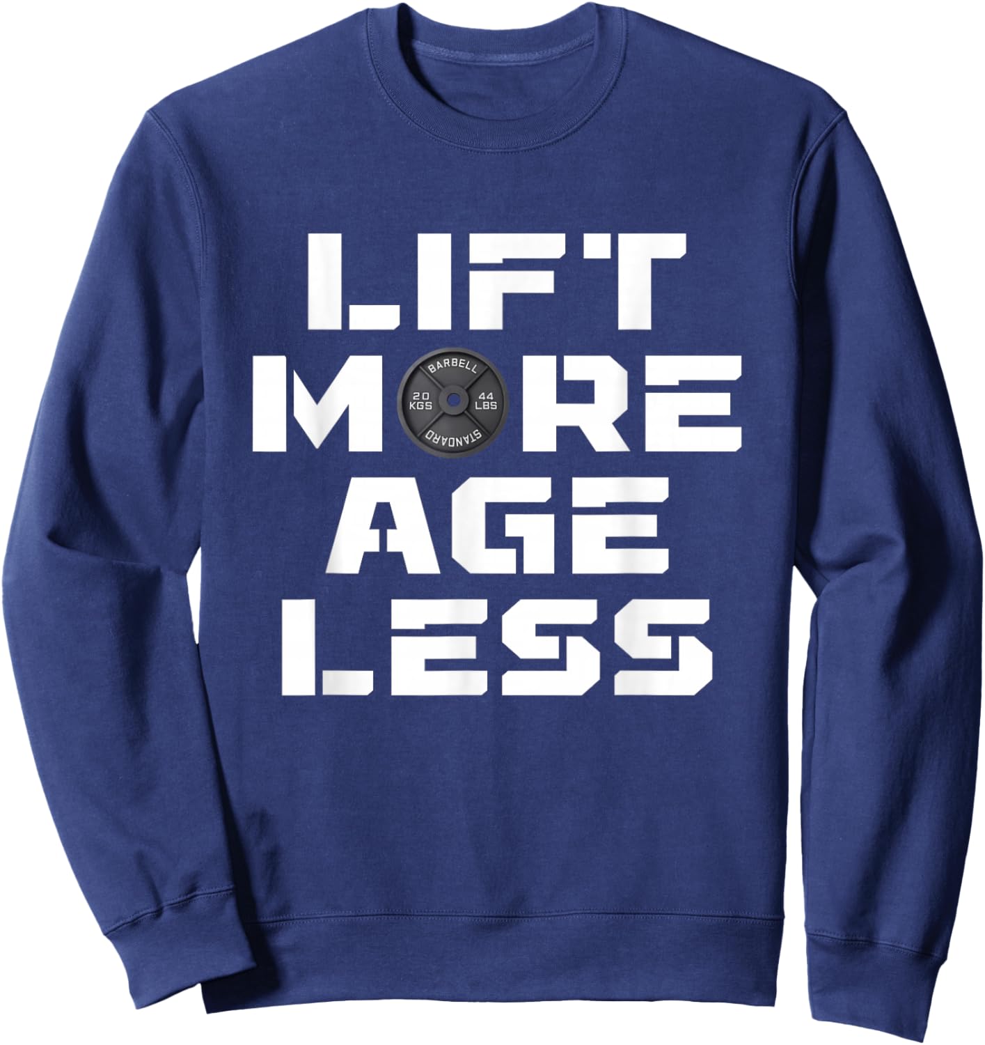 Lift More Age Less Workout Fitness Gym Lover Sweatshirt - Sweatshirt | Navy