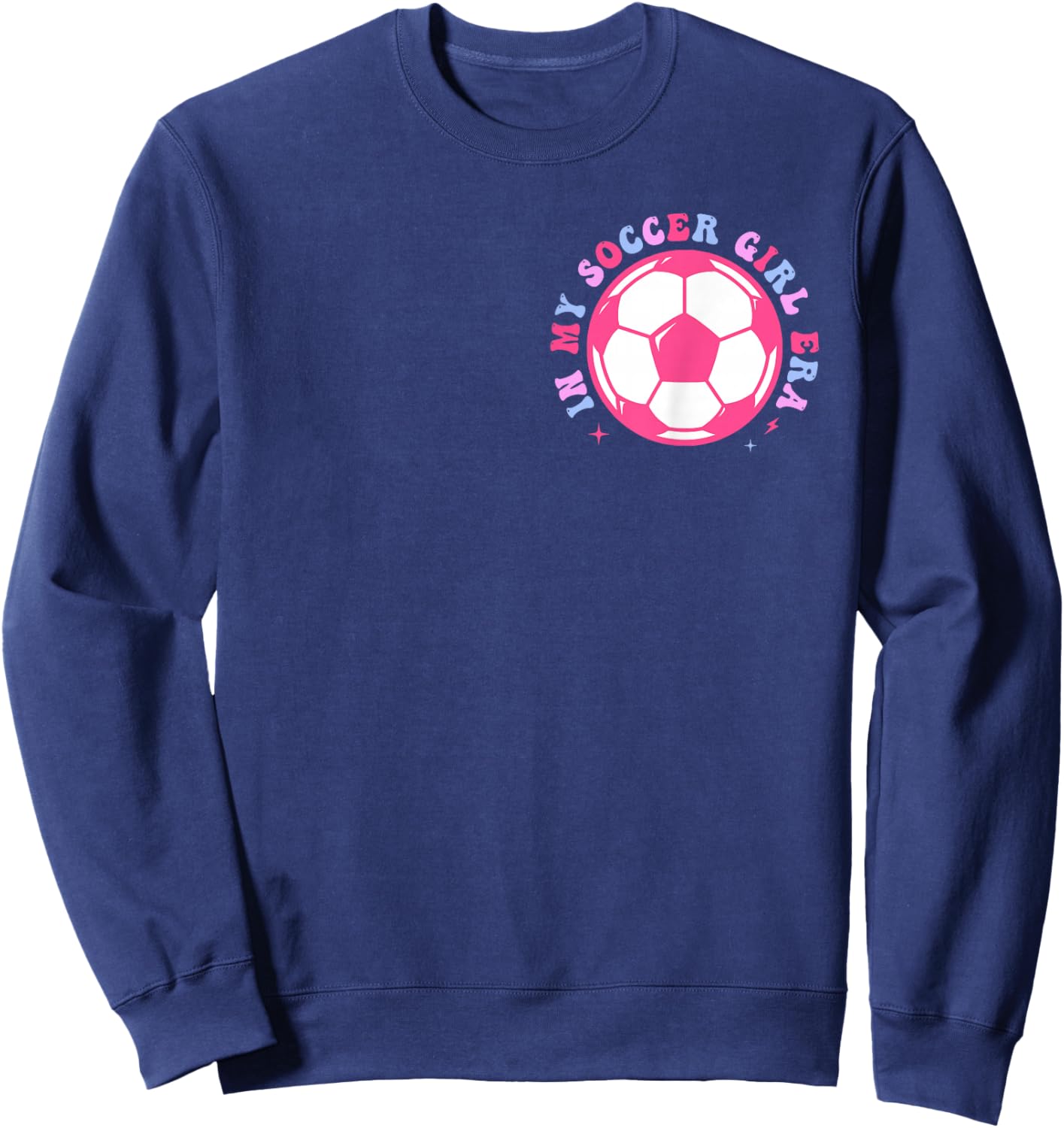 in My Soccer Girl Era Retro Groovy Soccer Girl 2 Sided Sweatshirt - Sweatshirt | Navy
