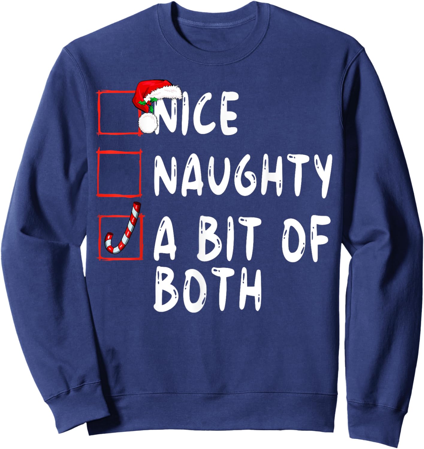 Nice Naughty A Bit Of Both Christmas Xmas Santa Claus Sweatshirt - Sweatshirt | Navy