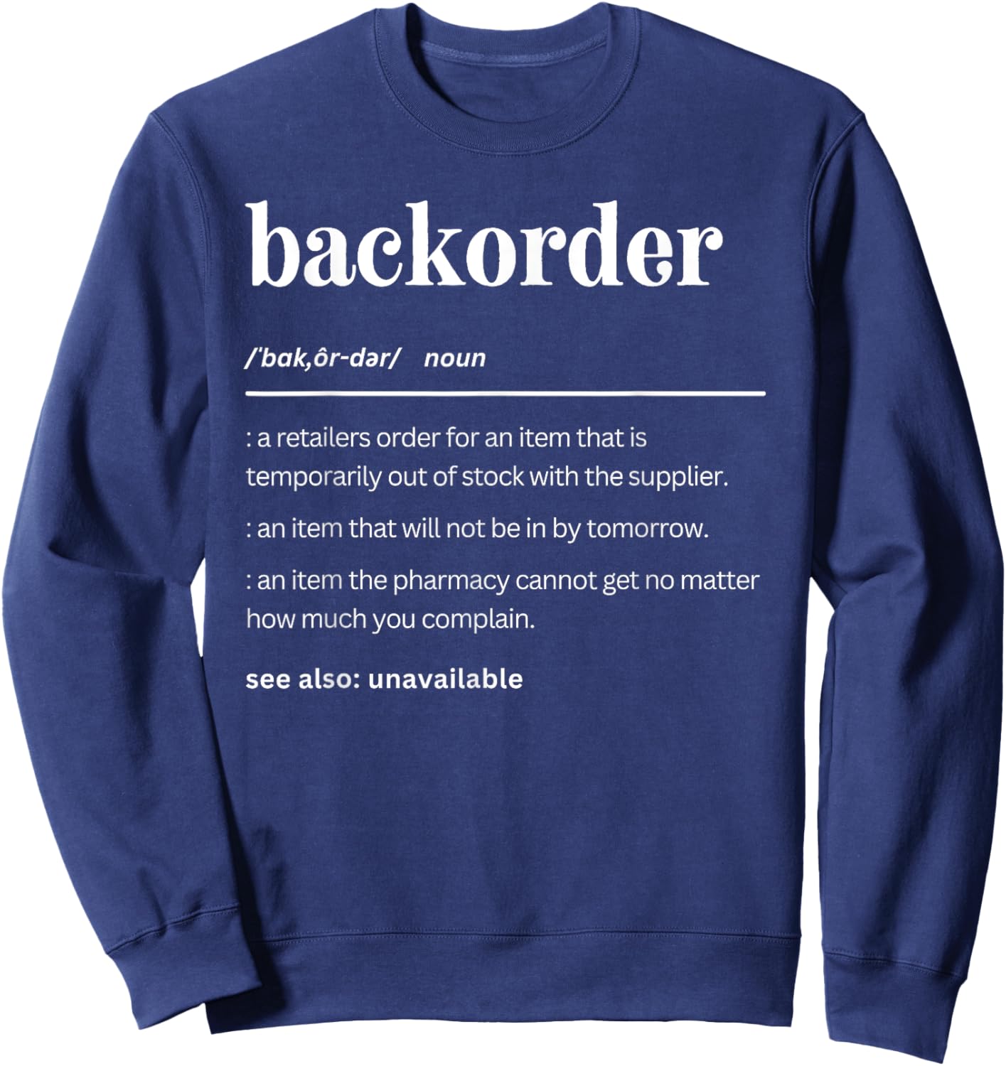 Matching Pharmacy Gifts - Healthcare Staff Co. Funny Backorder Definition, Cute Medical Professionals -Adults Sweatshirt - Sweatshirt | Navy
