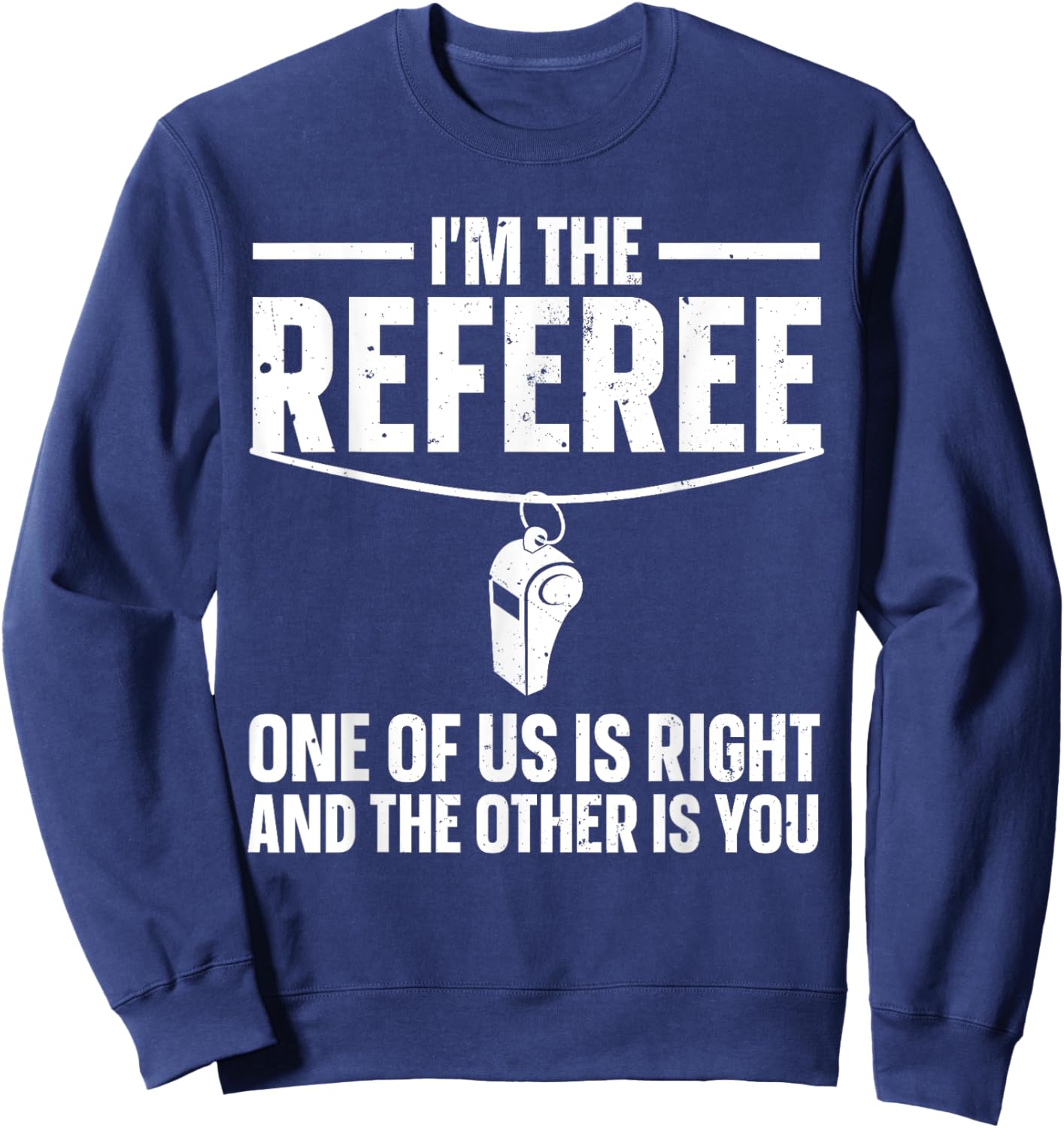 Funny Referee Design Women Sports Ref Gag Referee Sweatshirt - Sweatshirt | Navy