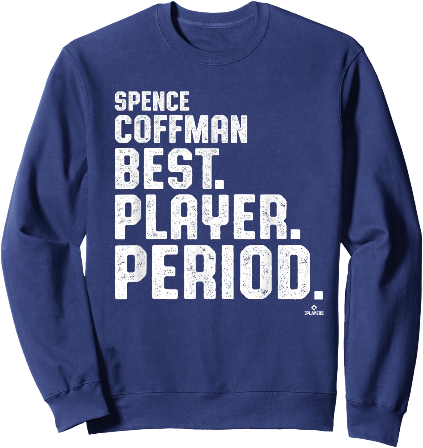 Best. Player. Period. Spence Coffman Prospect Baseball Fan Sweatshirt - Sweatshirt | Navy