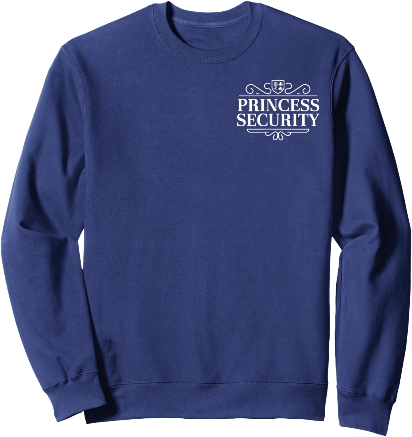 Princess Security Team Birthday For Big Brother & Dad Funny Sweatshirt - Sweatshirt | Navy