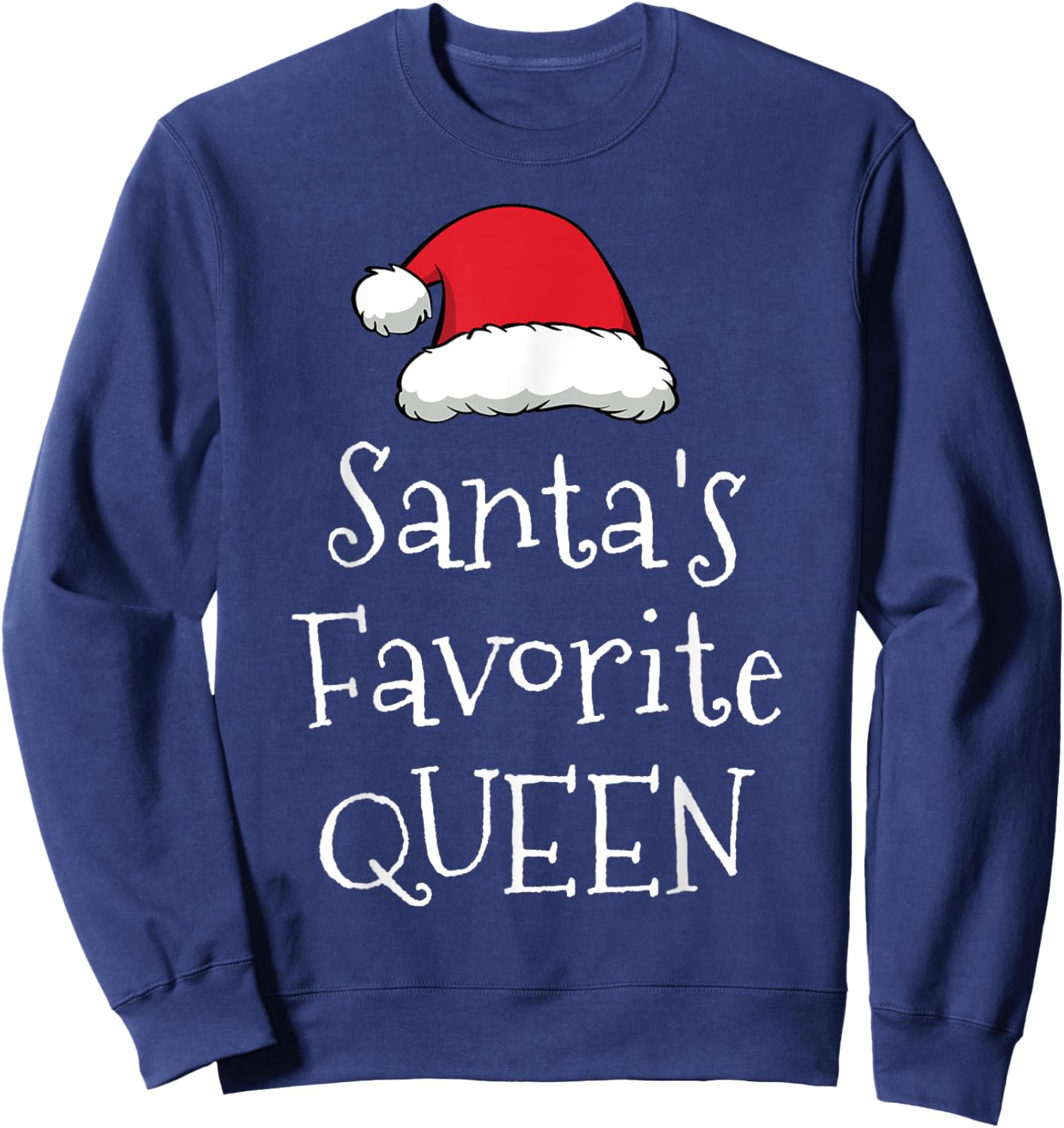 Santas Favorite Queen - Christmas Funny Gift Xmas Pajama Sweatshirt - Sweatshirt | Navy