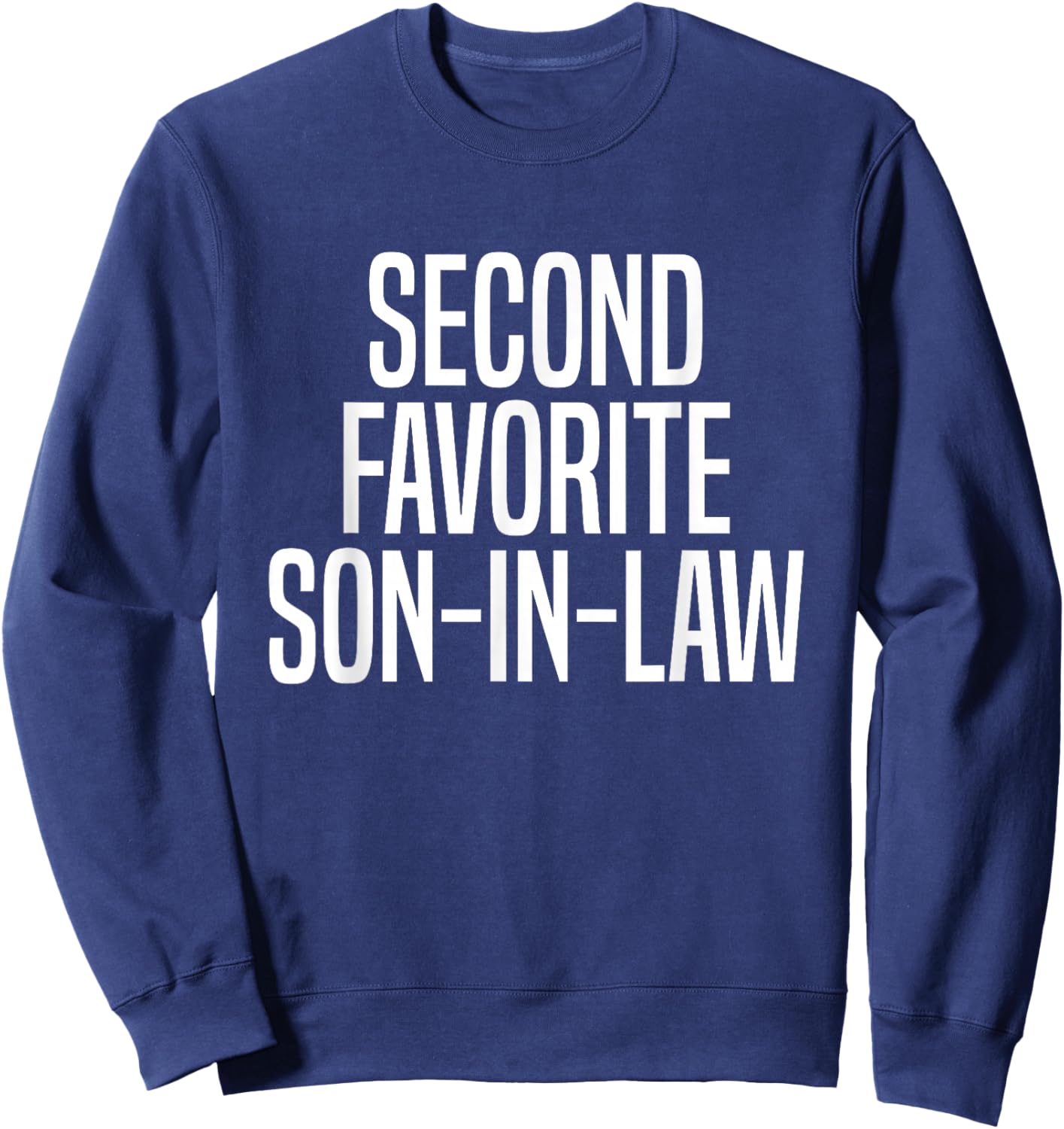 Second Favorite Son in Law Sweatshirt - Sweatshirt | Navy