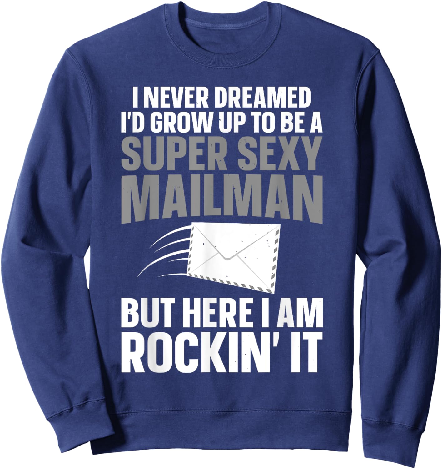 Cool Mailman Art Postal Worker Post Office Mail Man Sweatshirt - Sweatshirt | Navy