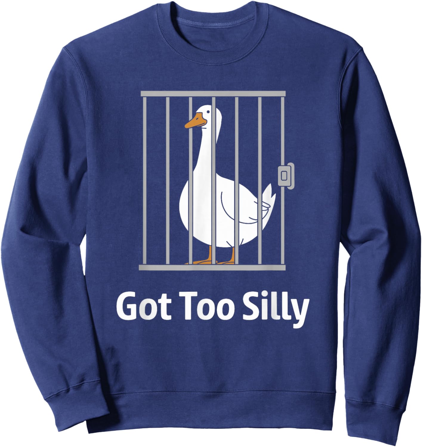 Got Too Silly Funny Goose Pun Humor Shirt for Animal Lovers Sweatshirt - Sweatshirt | Navy