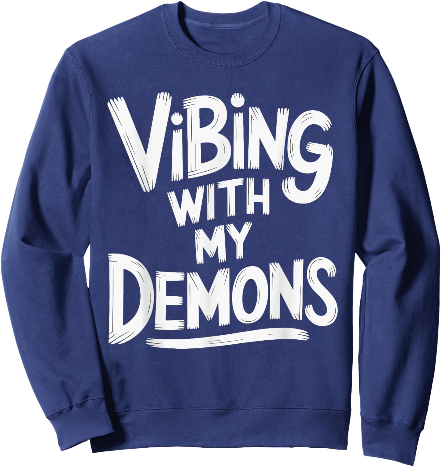 Vibing With My Demons Sweatshirt - Sweatshirt | Navy
