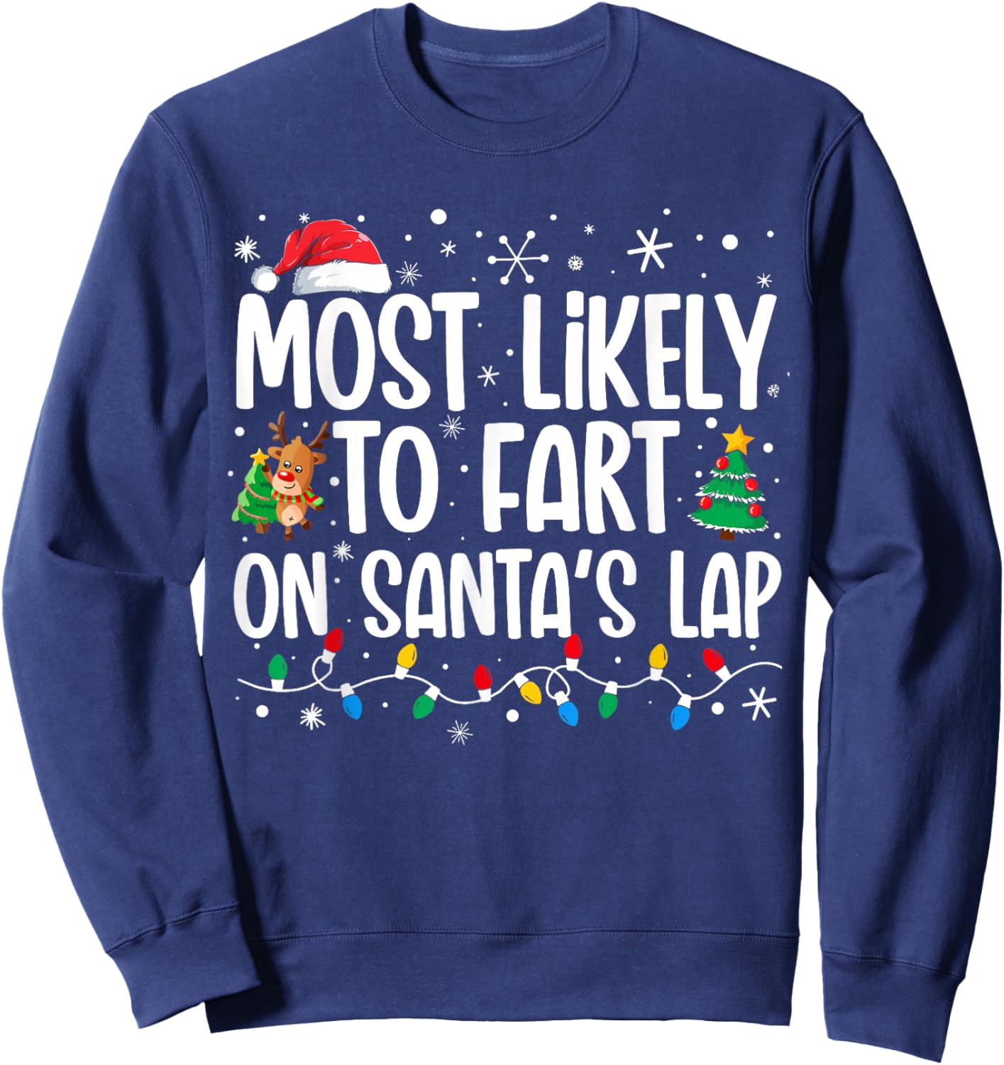 Most Likely To Fart On Santa's Lap Family Matching Christmas Sweatshirt - Sweatshirt | Navy