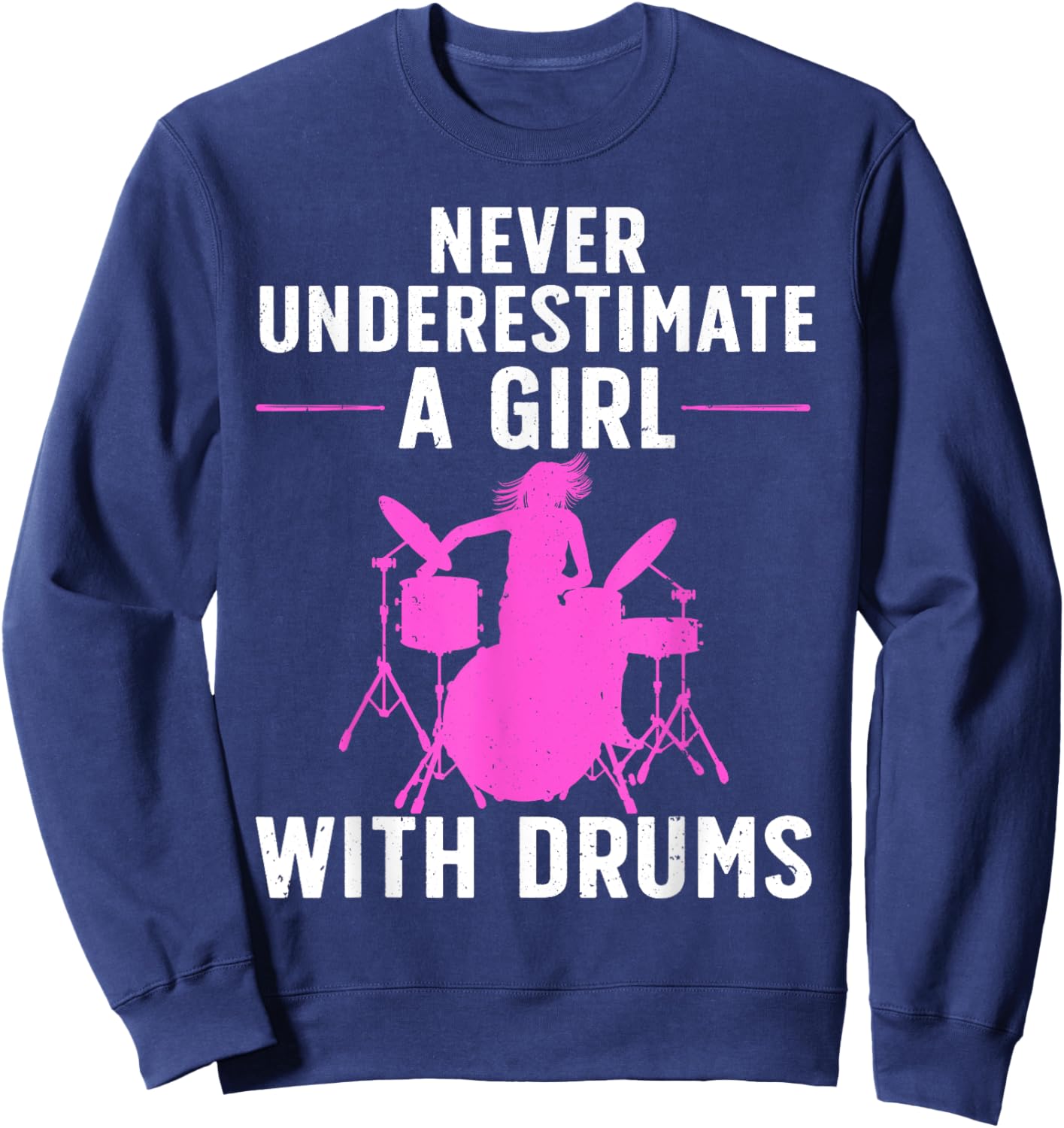 Funny Drummer Art For Girls Women Drumming Drum Set Drummer Sweatshirt - Sweatshirt | Navy