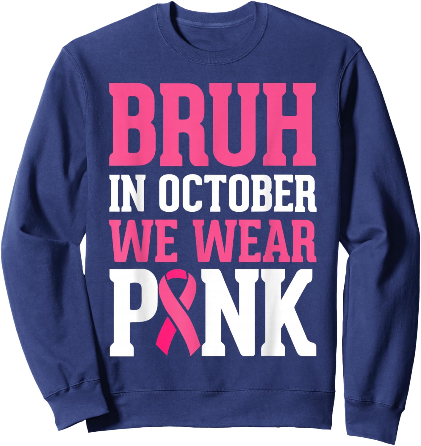 Bruh Kids Boys In October Wear Pink Breast Cancer Awareness Sweatshirt - Sweatshirt | Navy