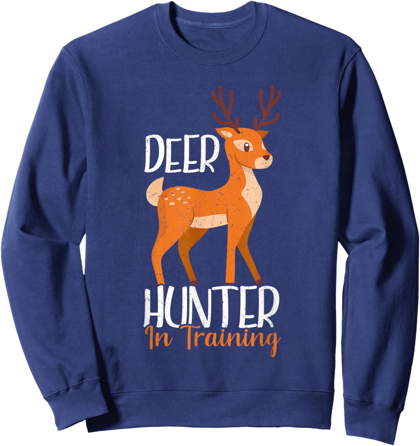 Deer Hunter In Training Funny Deer Hunting Sweatshirt - Sweatshirt | Navy