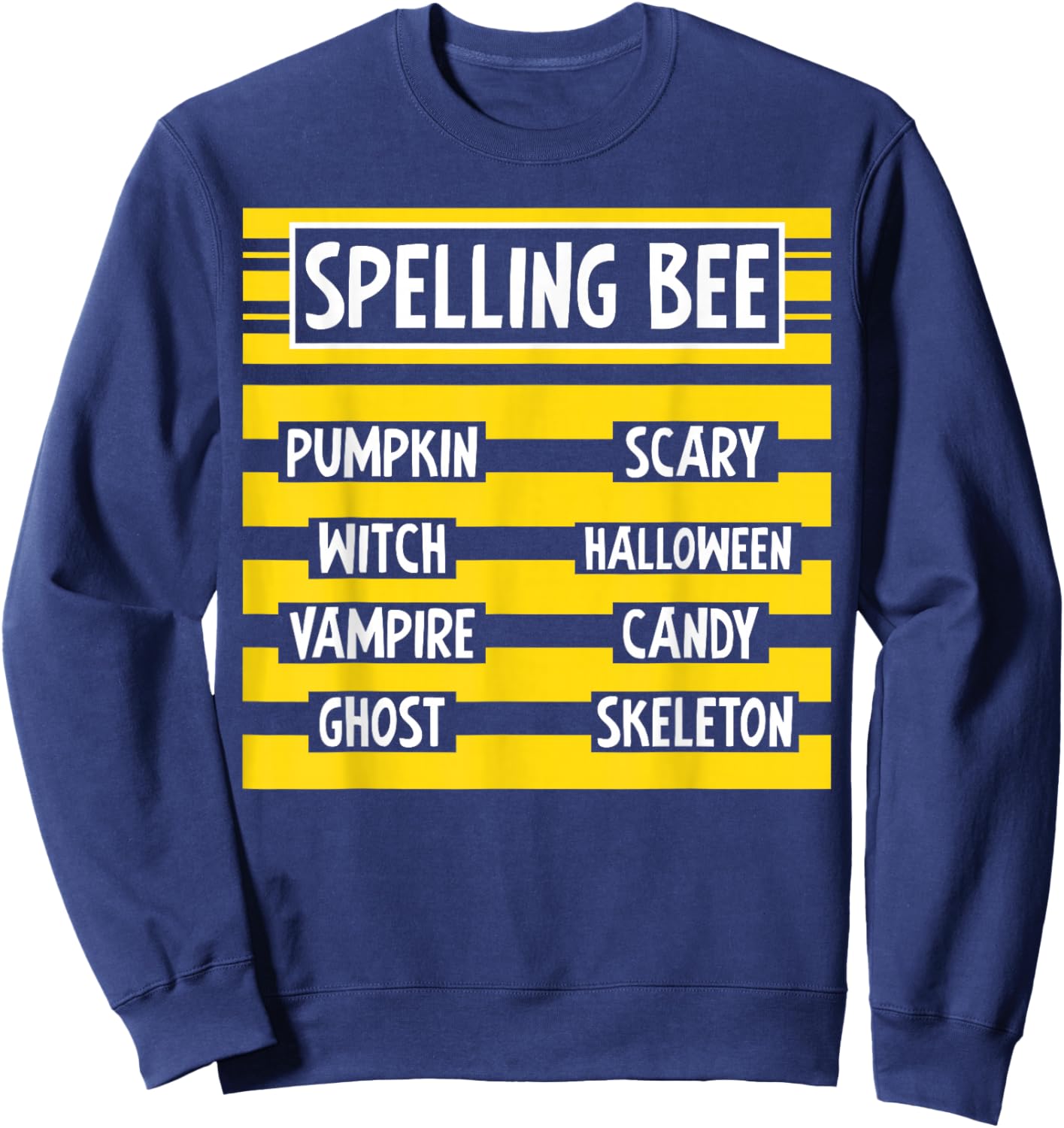 Spelling Bee Shirt Funny Pun Halloween Costume For Teachers Sweatshirt - Sweatshirt | Navy