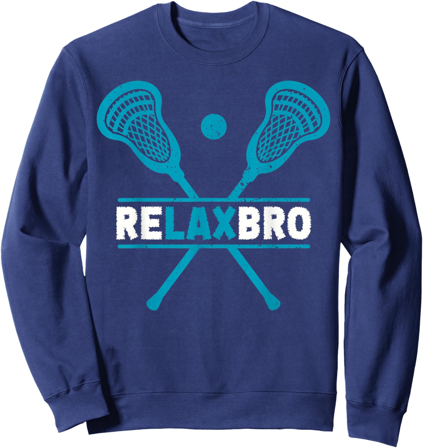 Funny Lacrosse Player Humor Relax Bro Lax Sports Athlete Sweatshirt - Sweatshirt | Navy