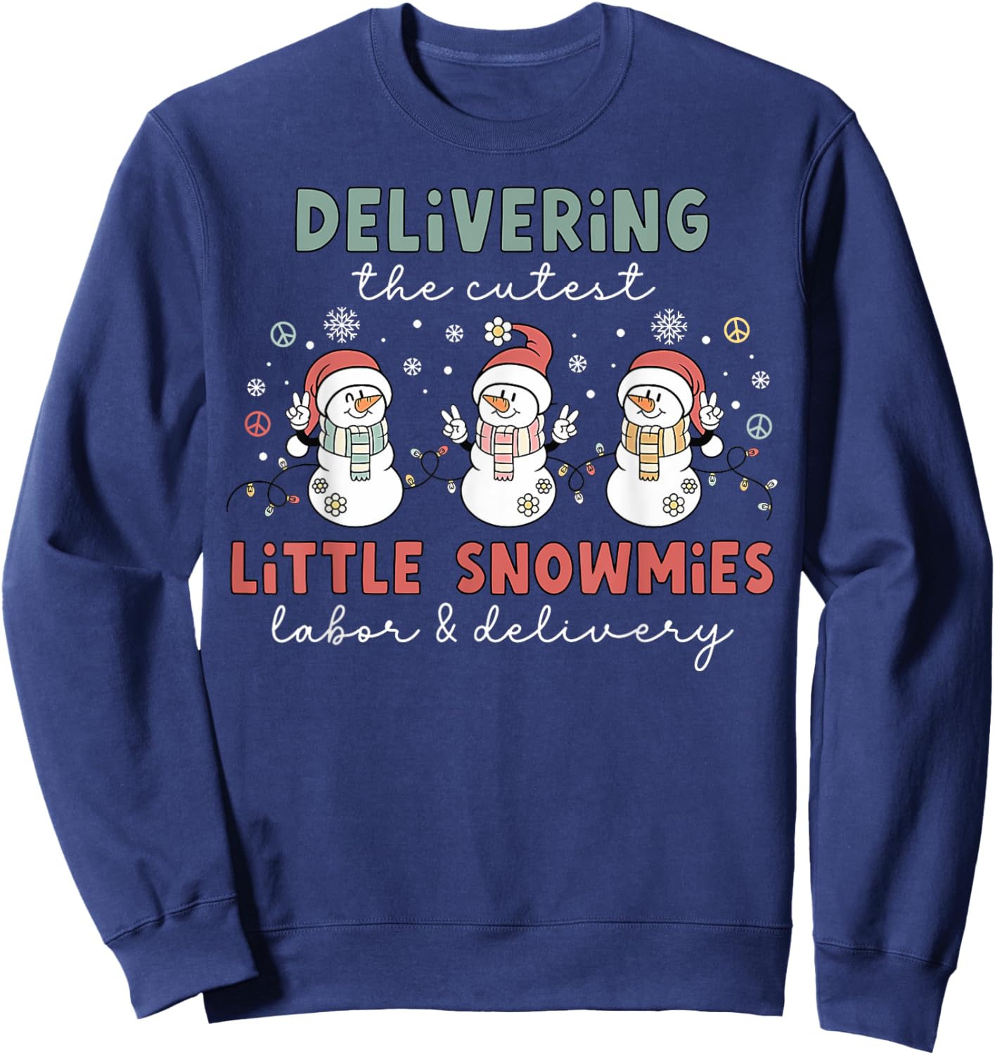Delivering The Cutest Snowmies Labor and Delivery Christmas Sweatshirt - Sweatshirt | Navy