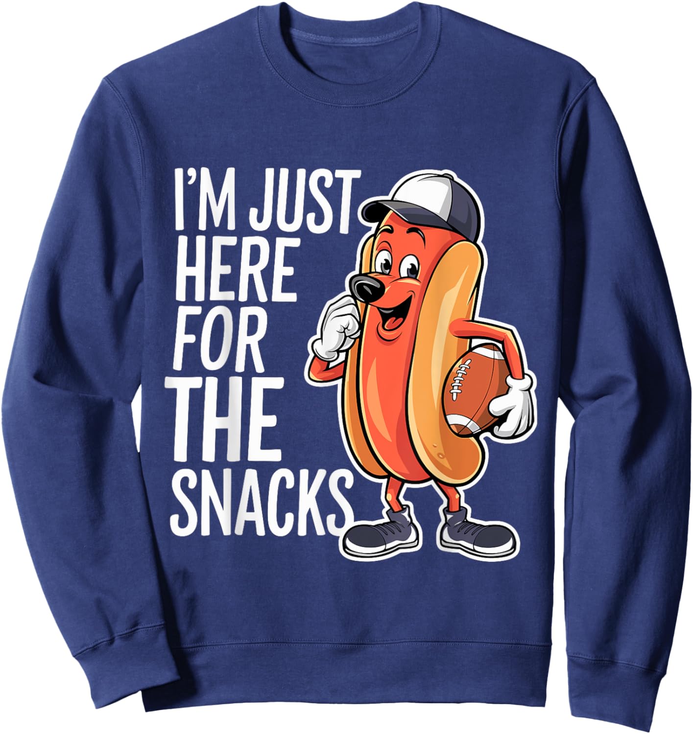 Funny I'm Just Here For The Snacks Football Sweatshirt - Sweatshirt | Navy