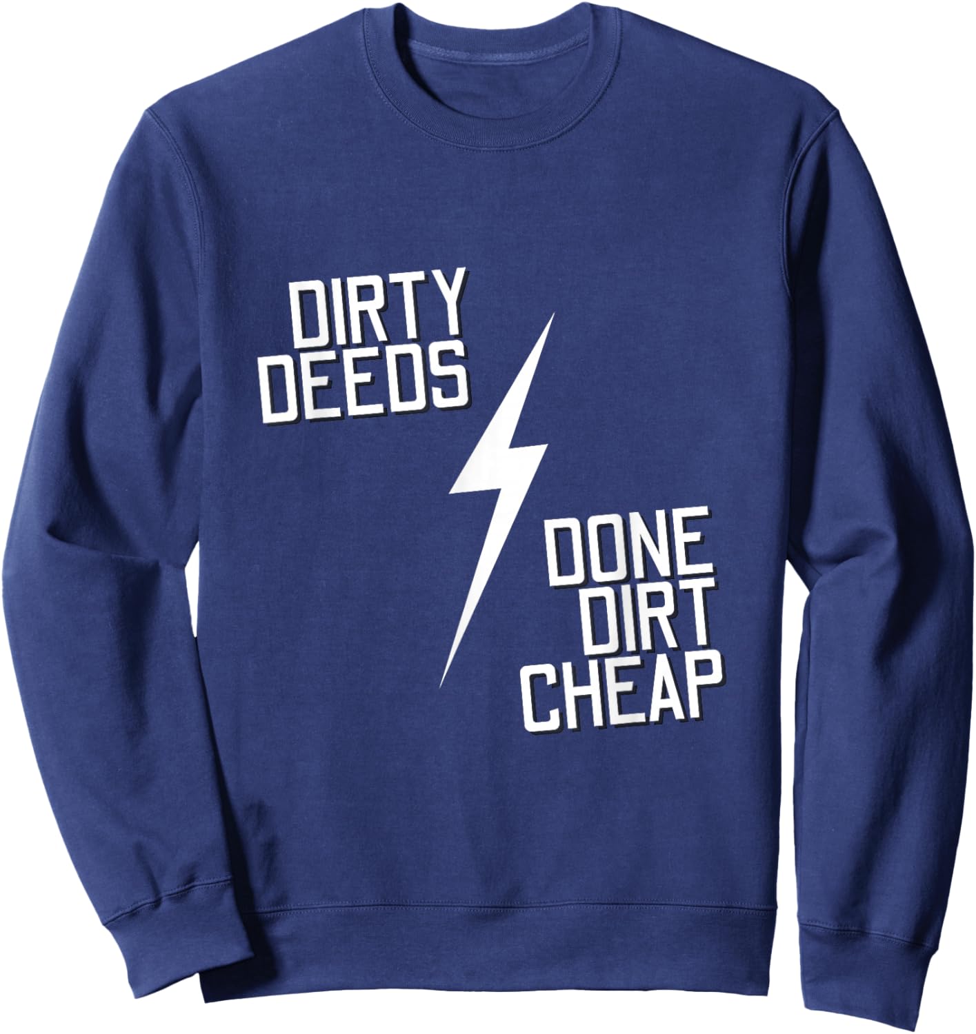 Dirty Deeds Done Dirt Cheap Rock Music Sweatshirt - Sweatshirt | Navy