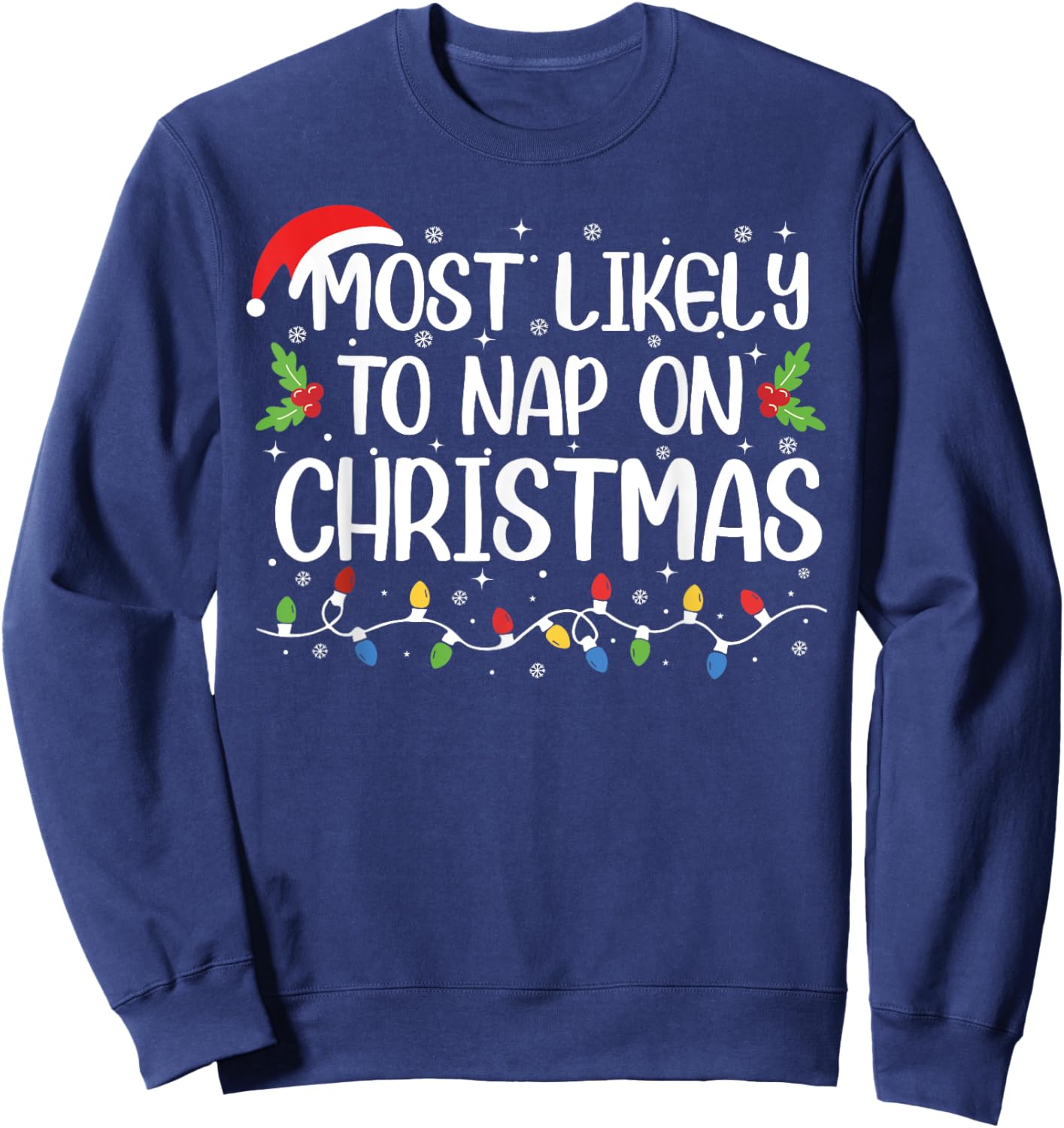 Most Likely To Nap On Christmas Funny Family Matching Sweatshirt - Sweatshirt | Navy