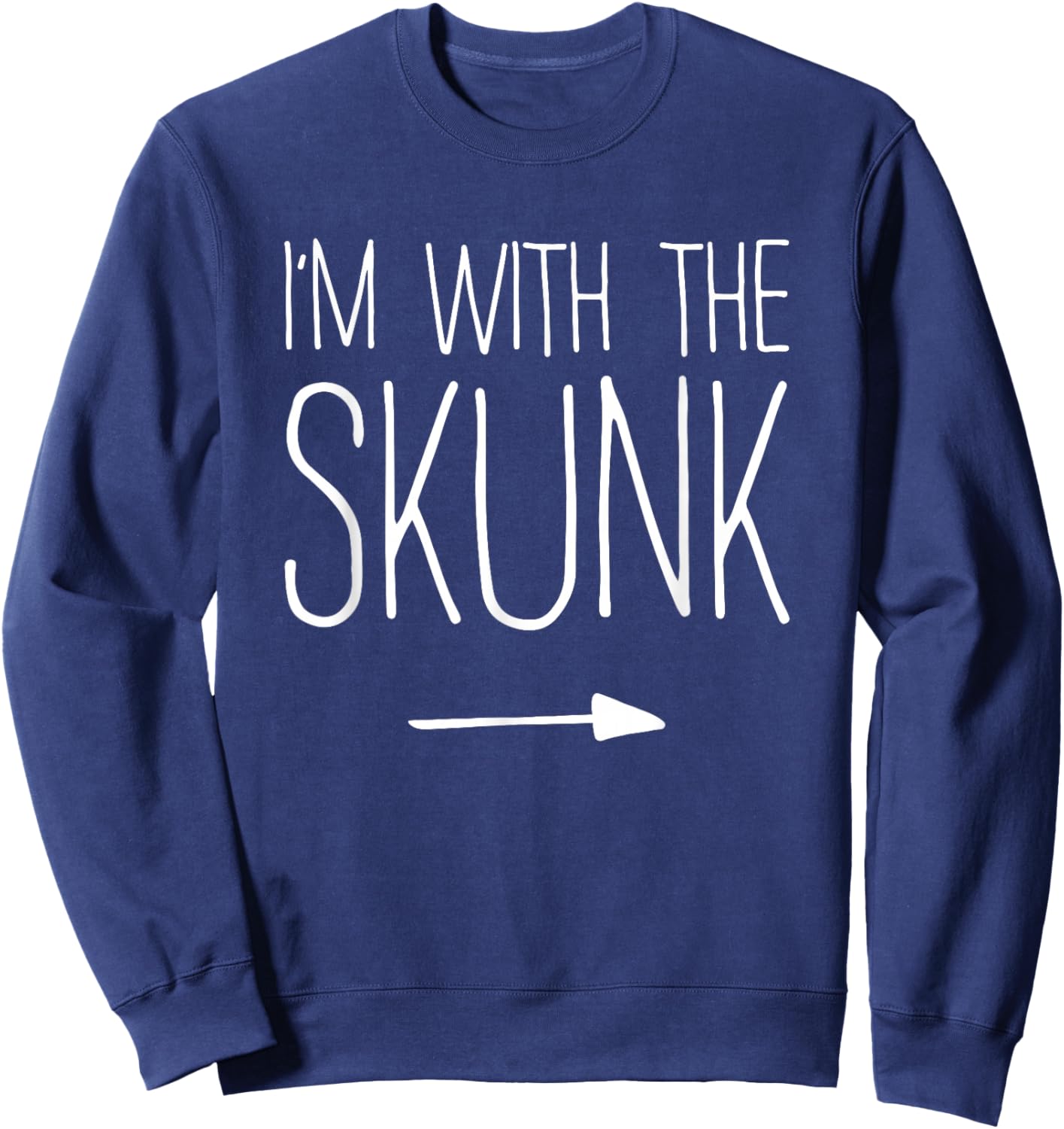 I'm With The Skunk Shirt Adult Kids Men Women Costume Sweatshirt - Sweatshirt | Navy