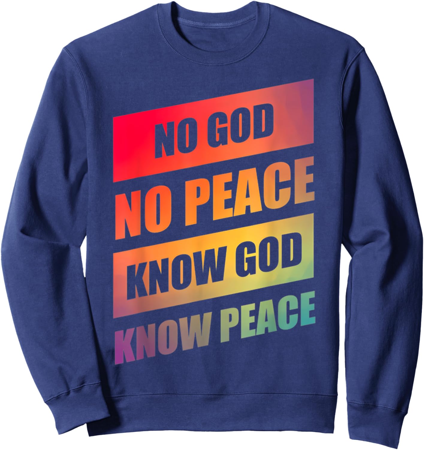 Retro Christian Quote No God No Peace Know God Know Peace Sweatshirt - Sweatshirt | Navy