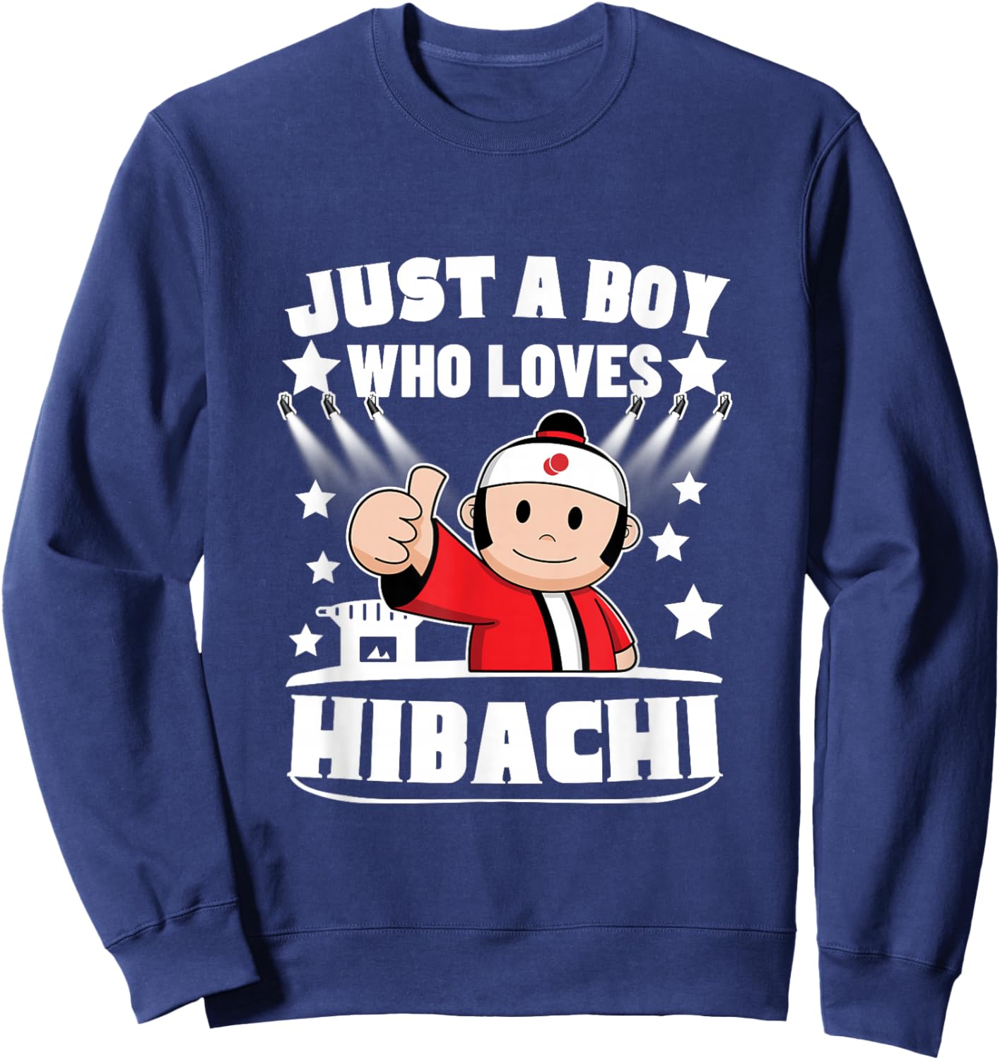 Hibachi Chef Just A Boy Who Loves Hibachi Sweatshirt - Sweatshirt | Navy