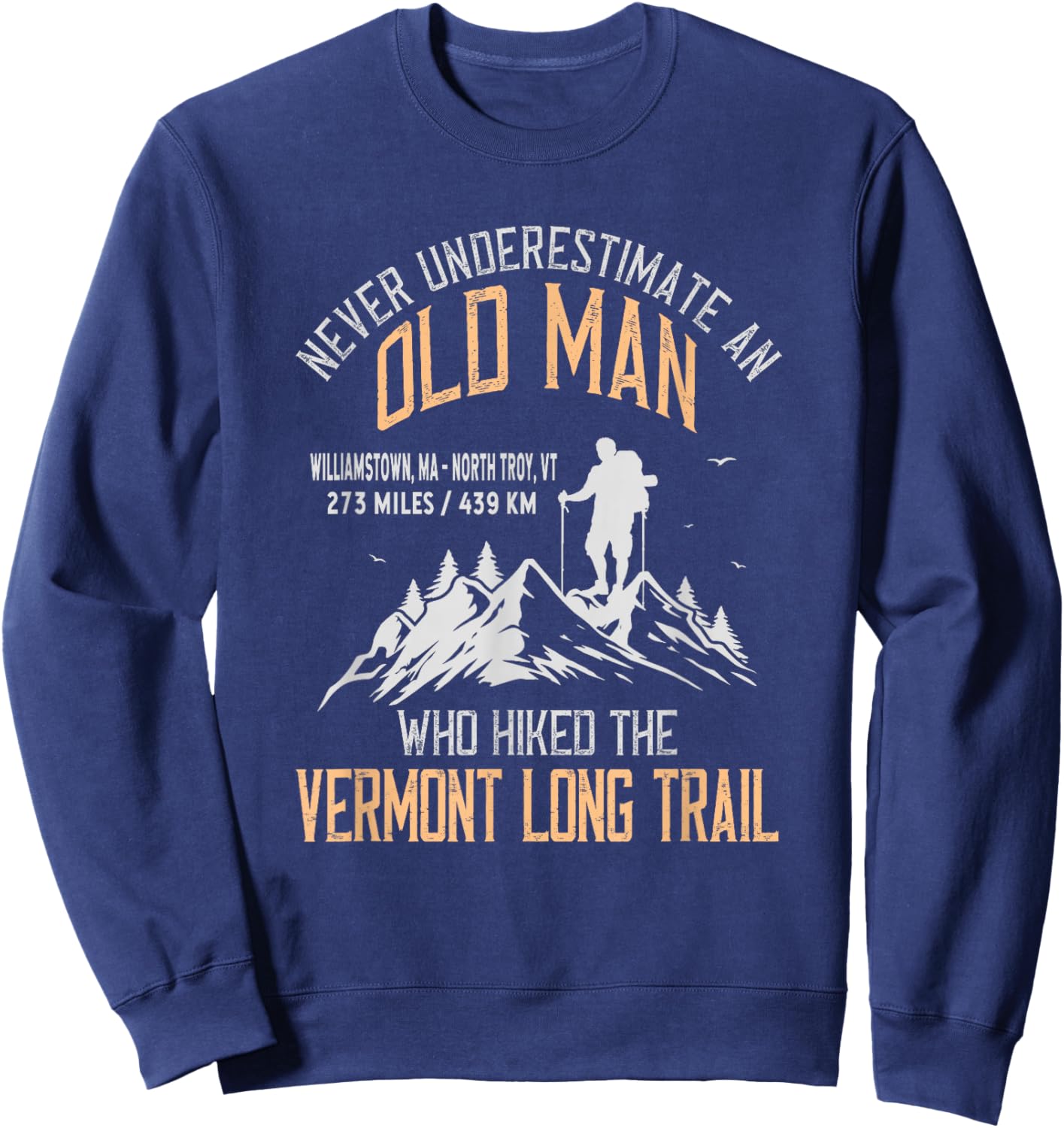 Old Man Who Hiked The Vermont Long Trail Sweatshirt - Sweatshirt | Navy