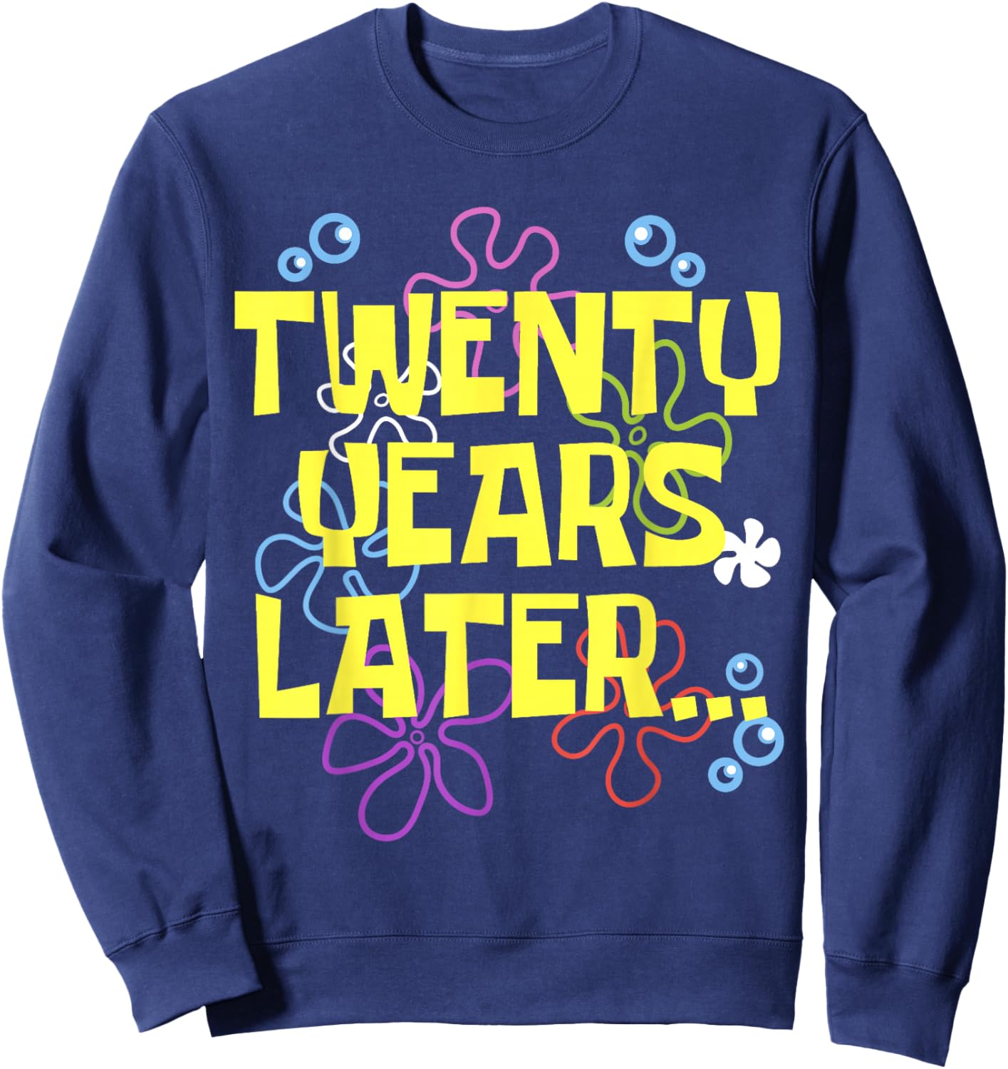 TWENTY 20 YEARS LATER 20 year Old Birthday Gifts Her Him Sweatshirt - Sweatshirt | Navy