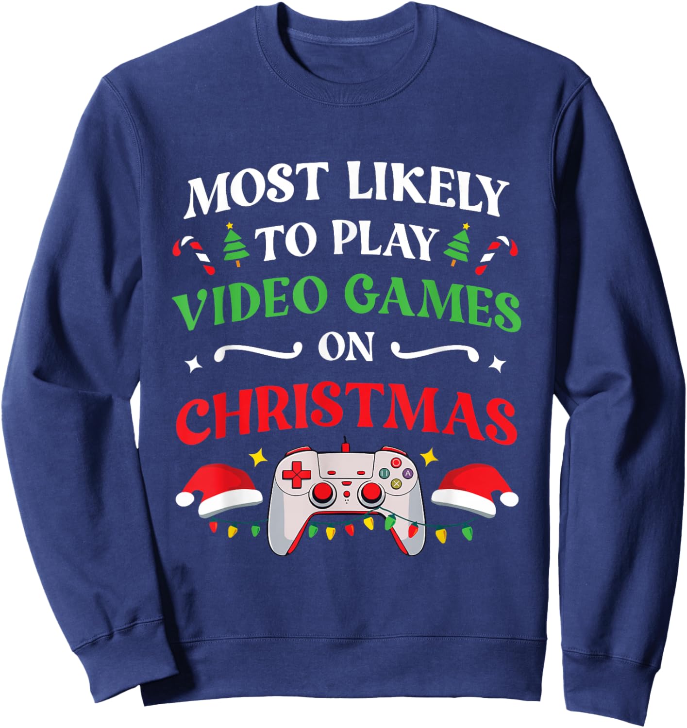 Most Likely To Play Video Games On Christmas Family Matching Sweatshirt - Sweatshirt | Navy