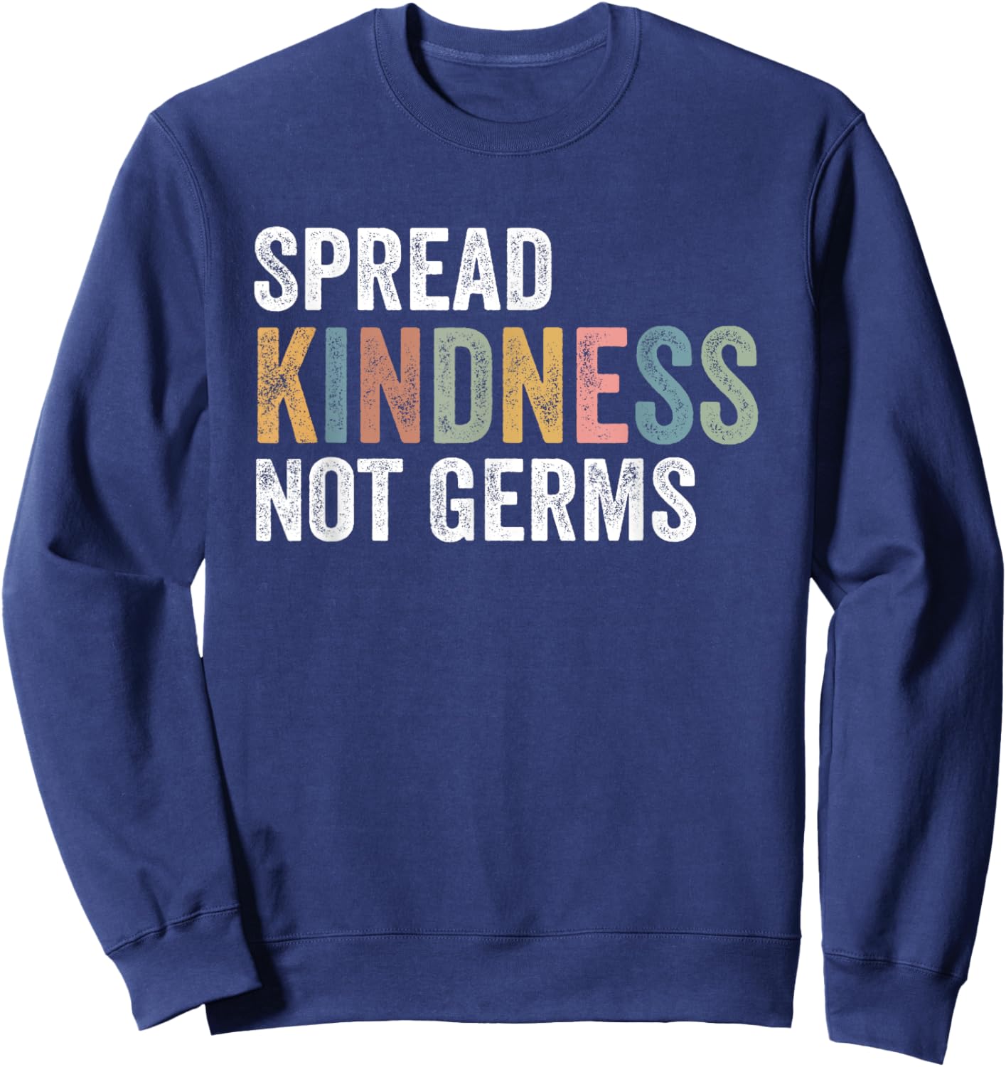 Groovy vintage Spread Kindness Not Germs Sweatshirt - Sweatshirt | Navy