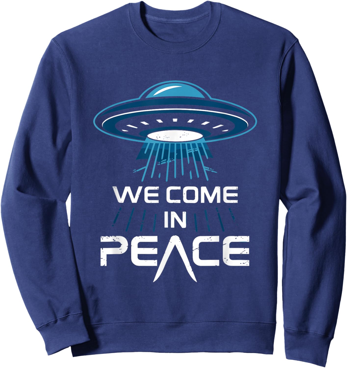 Alien Encounter for Space Enthusiasts We Come in Peace Sweatshirt - Sweatshirt | Navy