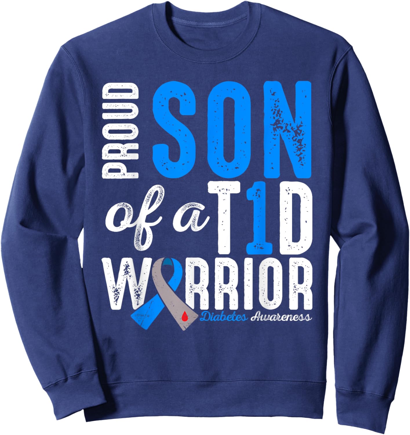 Proud Son Of A T1D Warrior Type 1 Diabetes Awareness Kids Sweatshirt - Sweatshirt | Navy