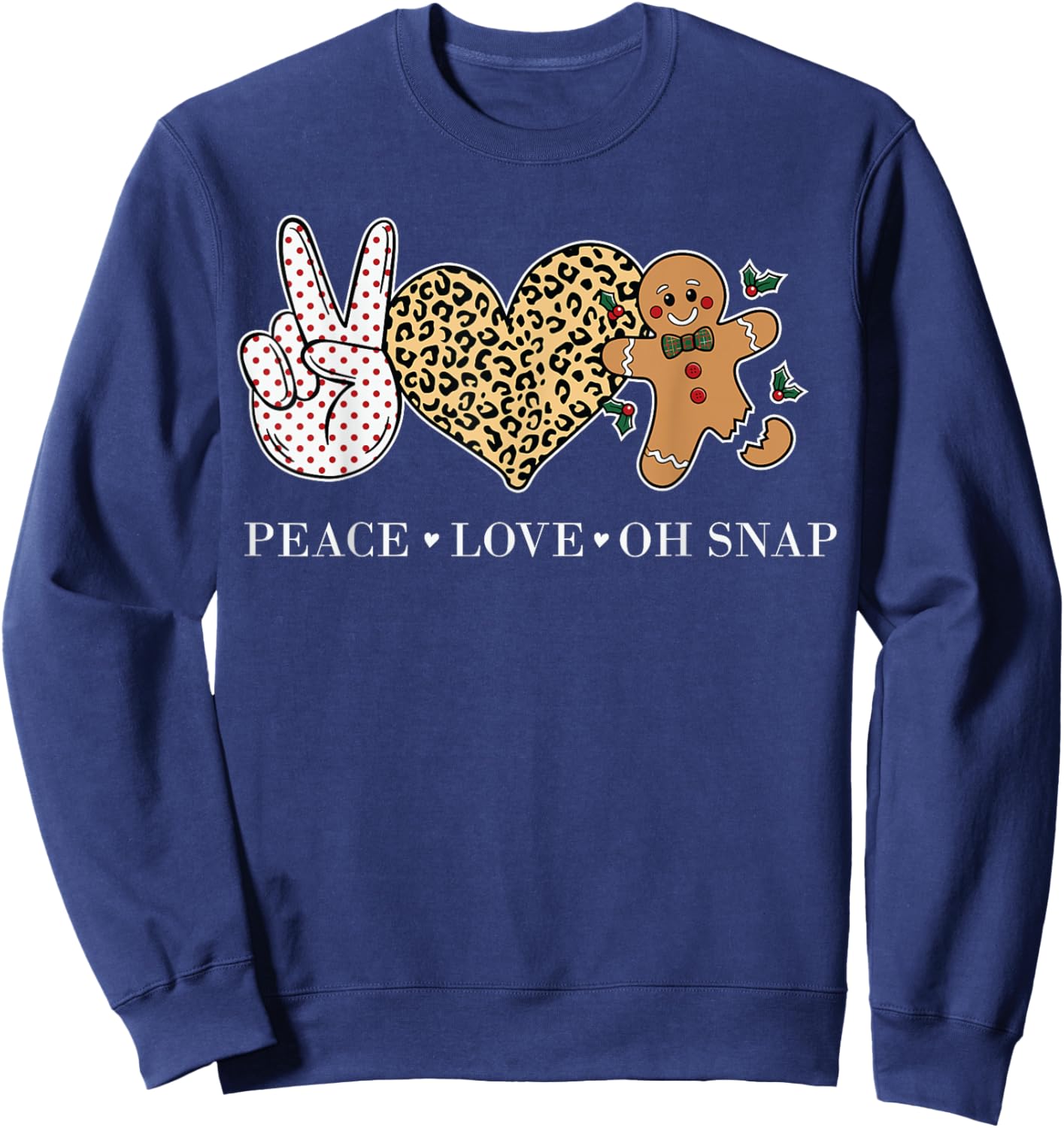 Peace Love Oh Snap Gingerbread Man Christmas Leopard Print Sweatshirt - Sweatshirt | Navy