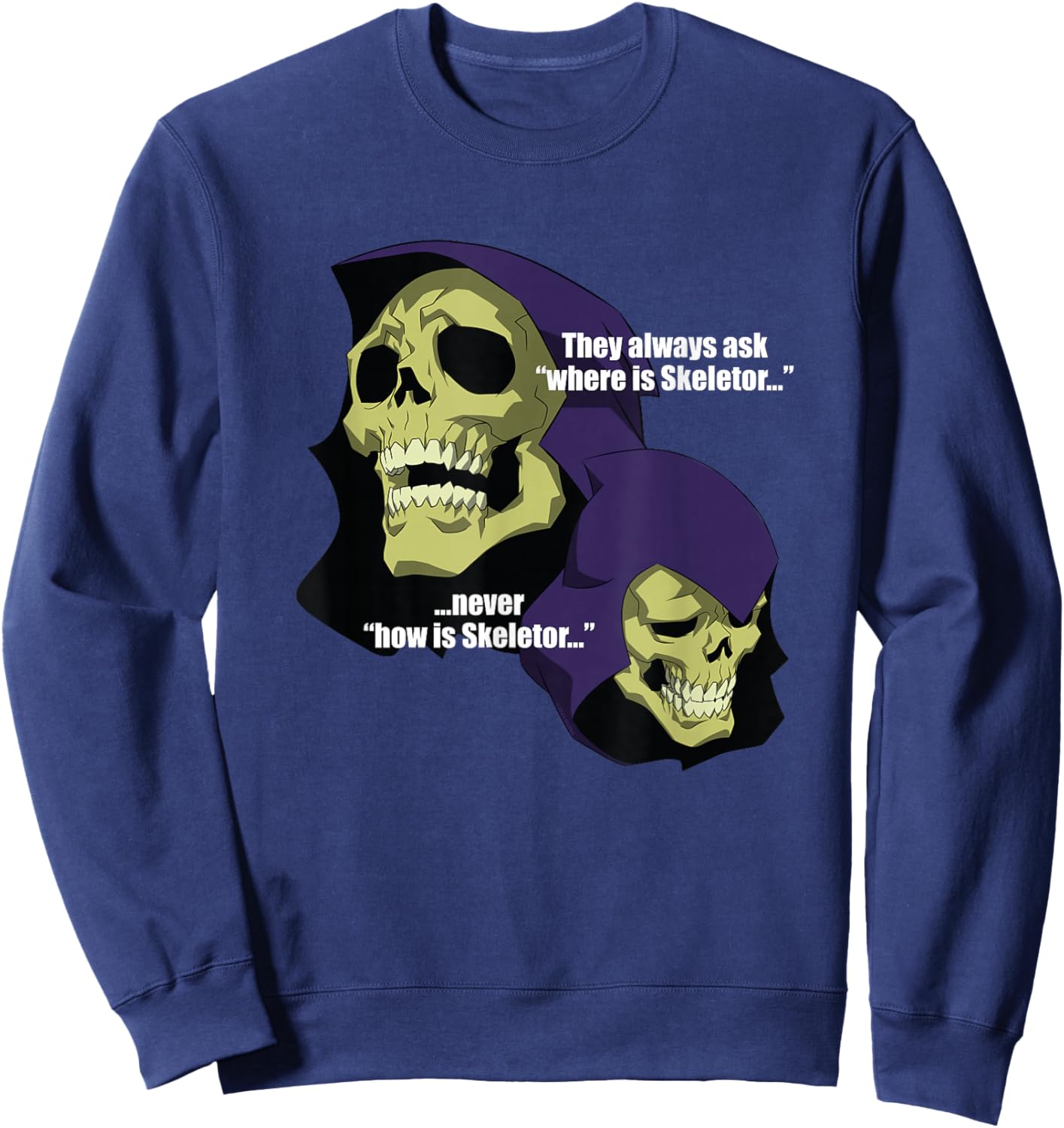 Skeletor - Never How is Skeletor Sweatshirt - Sweatshirt | Navy