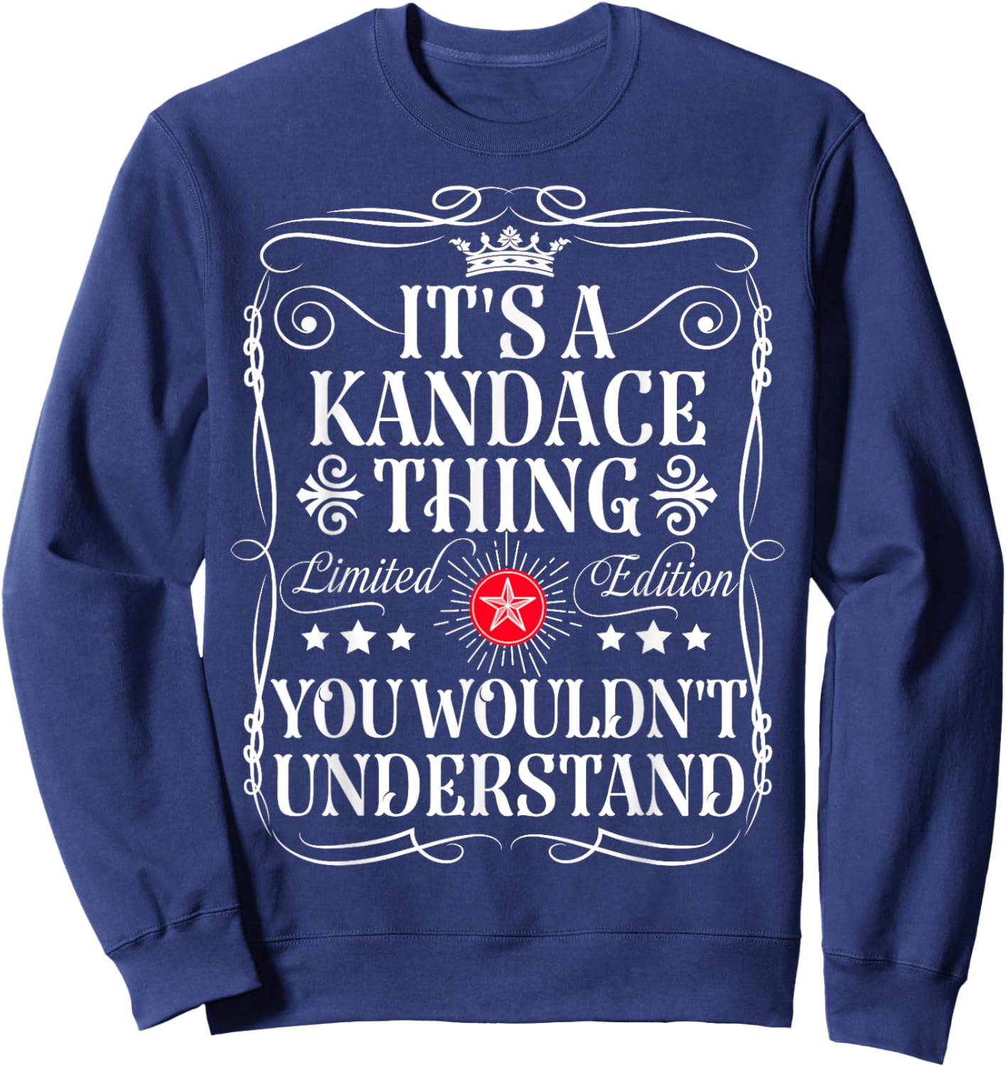 Kandace Name Its A Kandace Thing You Wouldn't Understand Sweatshirt - Sweatshirt | Navy