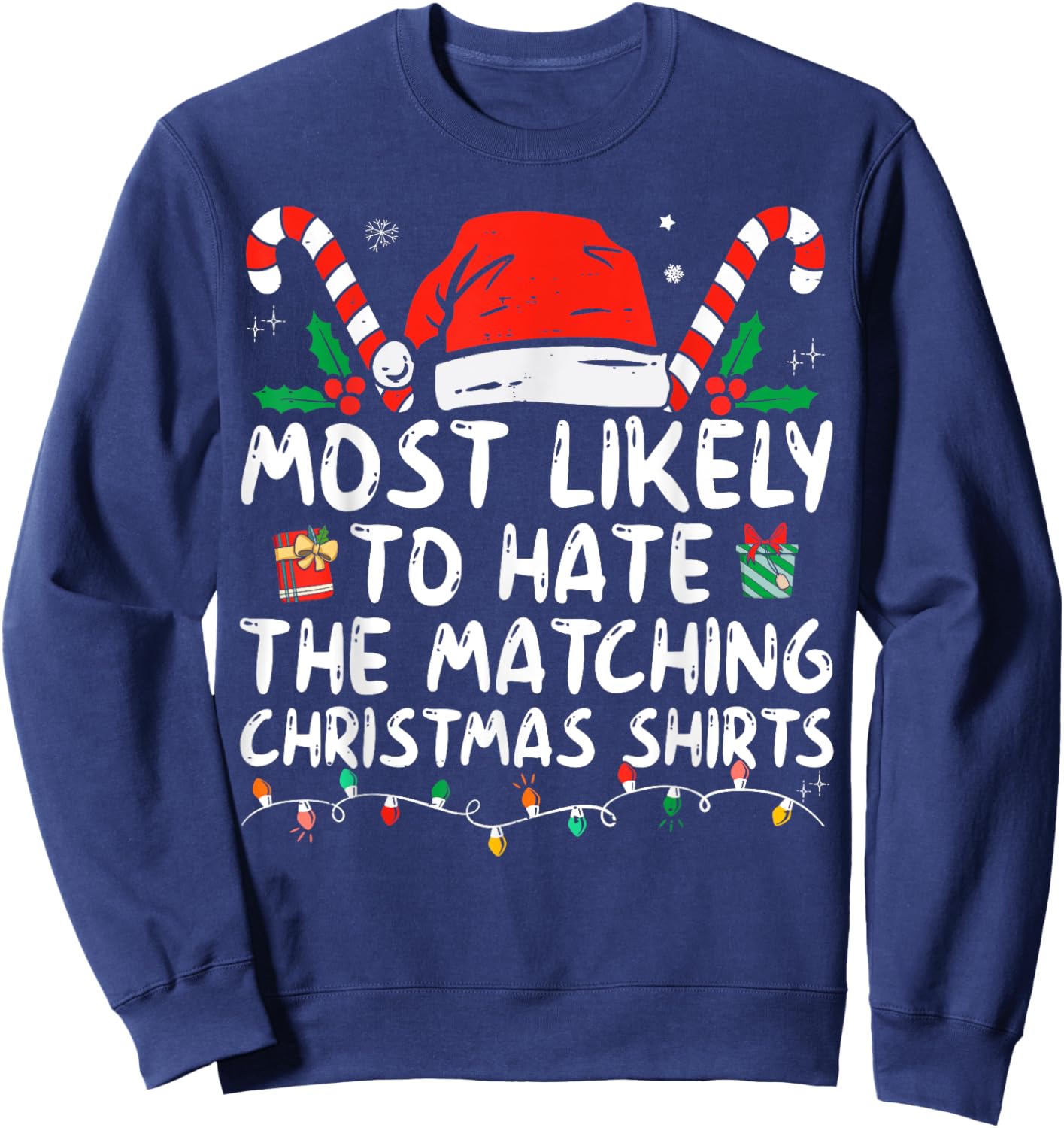 Most Likely To Hate Matching Christmas Funny Family Matching Sweatshirt - Sweatshirt | Navy